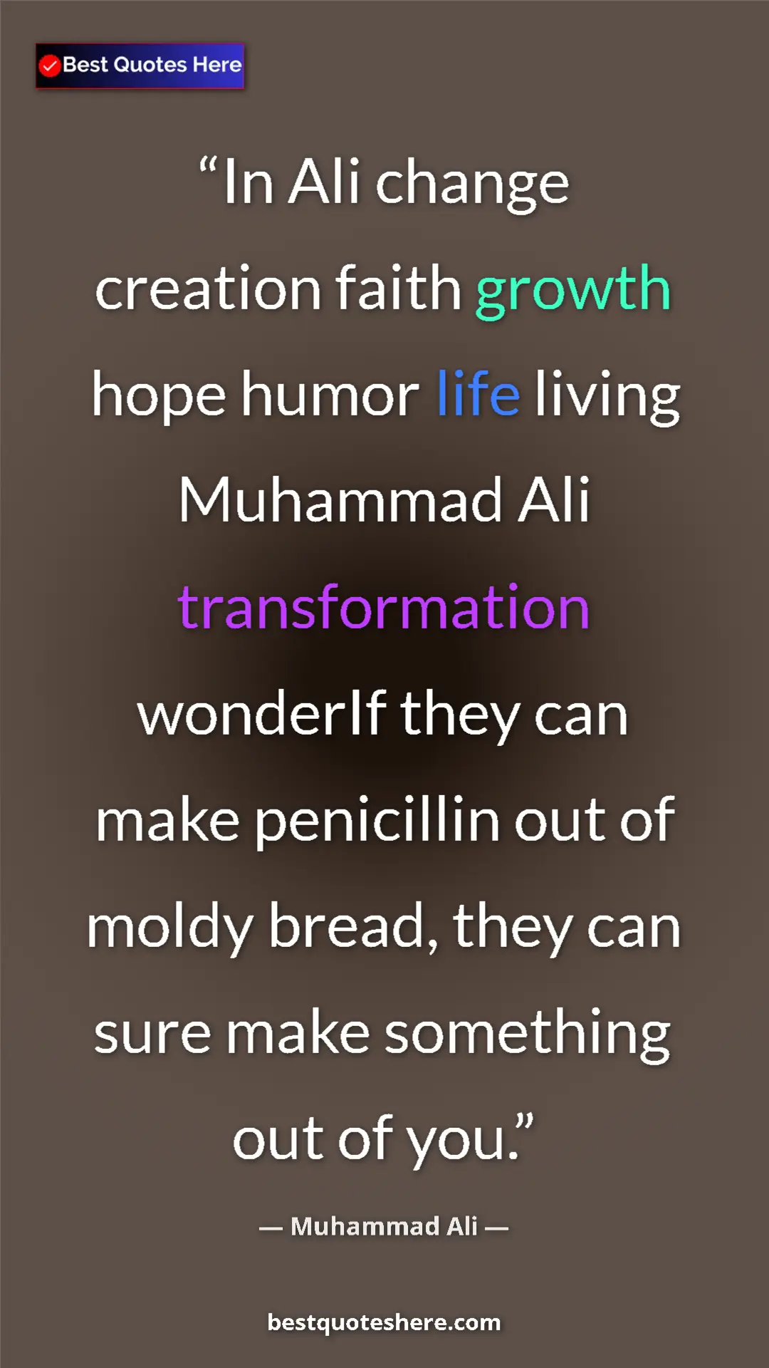 Pinterest quote poster by Muhammad Ali: "In Ali change creation faith growth hope humor life living..."