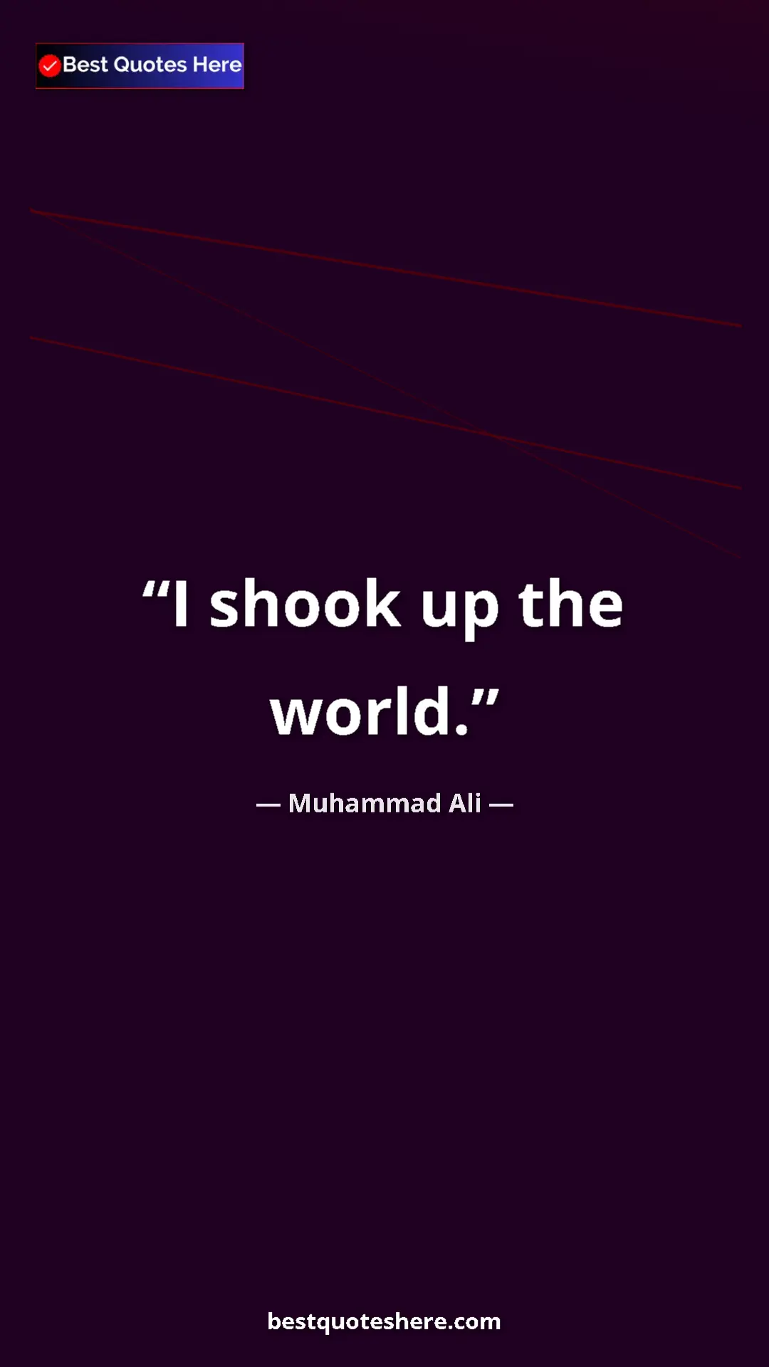 Muhammad Ali Quote Card: "I shook up the world." Pinterest quote poster by Muhammad Ali: "I shook up the world."