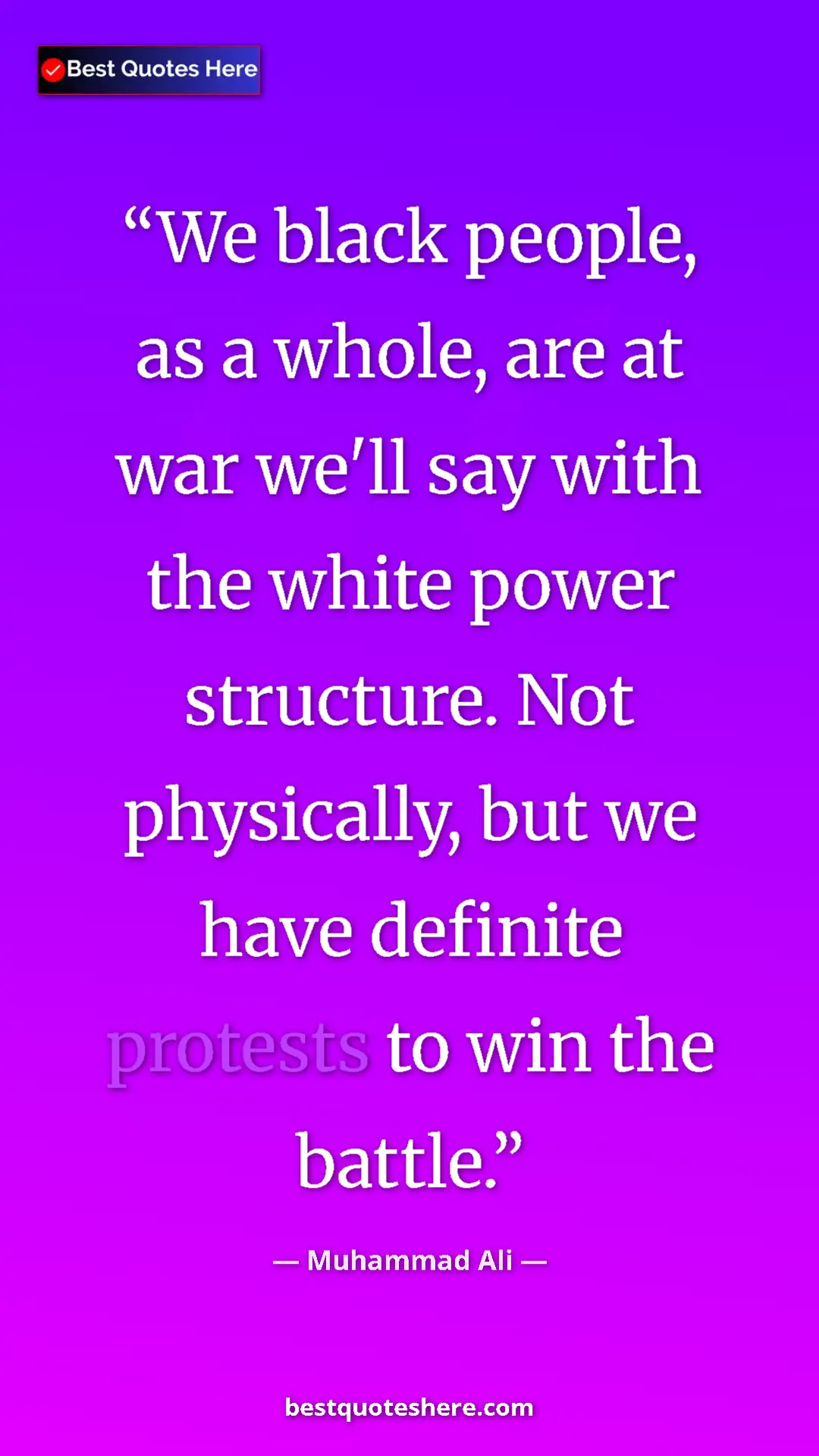 Pinterest quote poster by Muhammad Ali: "We black people, as a whole, are at war we'll say with the..."