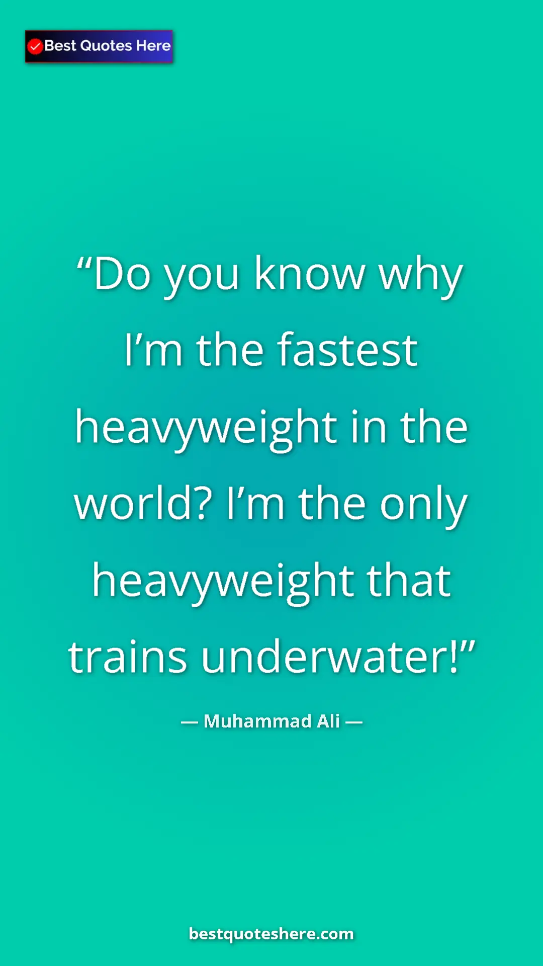 Muhammad Ali Quote Card: "Do you know why I’m the fastest heavyweight in the world?..." Pinterest quote poster by Muhammad Ali: "Do you know why I’m the fastest heavyweight in the world?..."