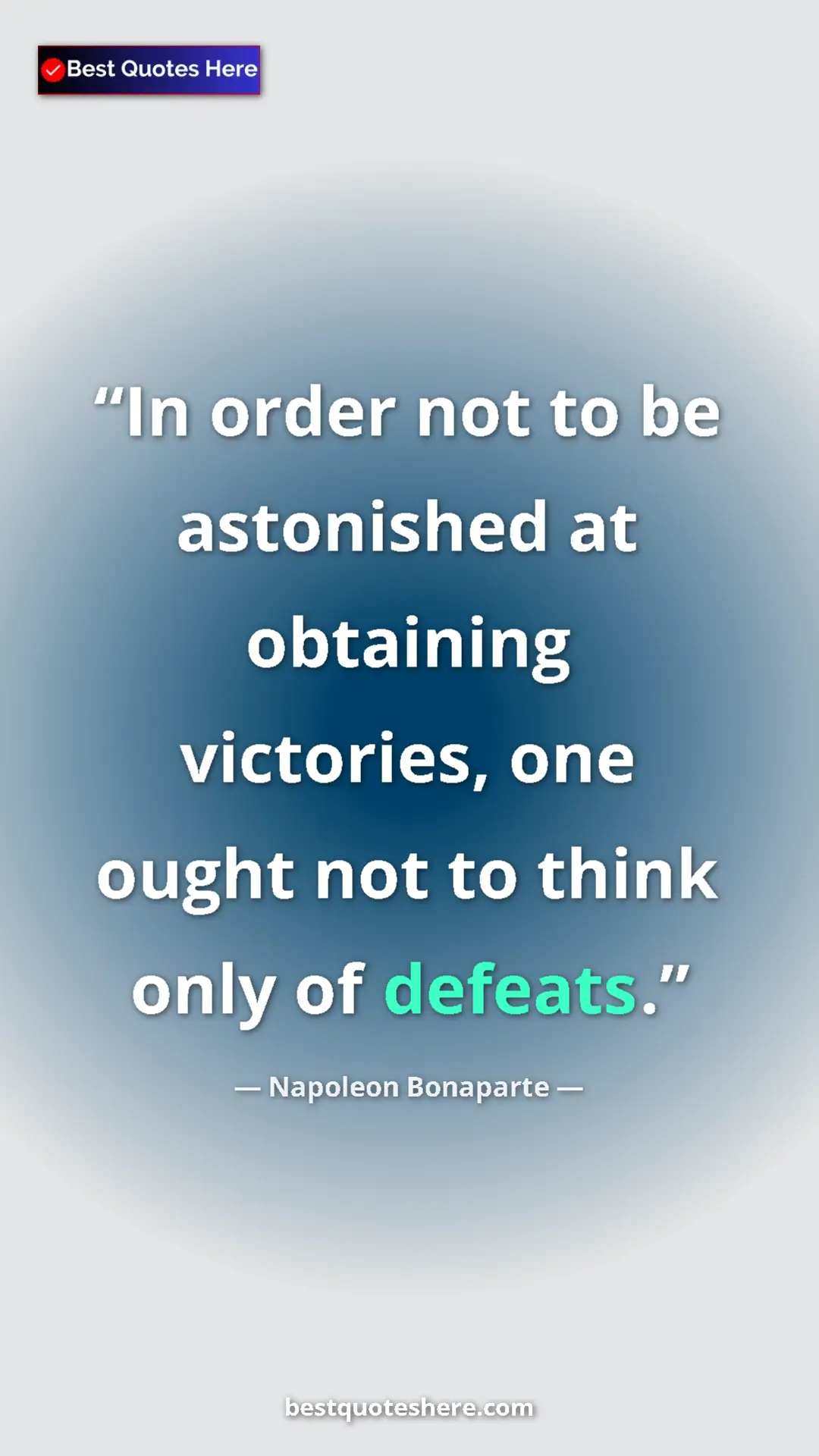 Pinterest quote poster by Napoleon Bonaparte: "In order not to be astonished at obtaining victories, one..."