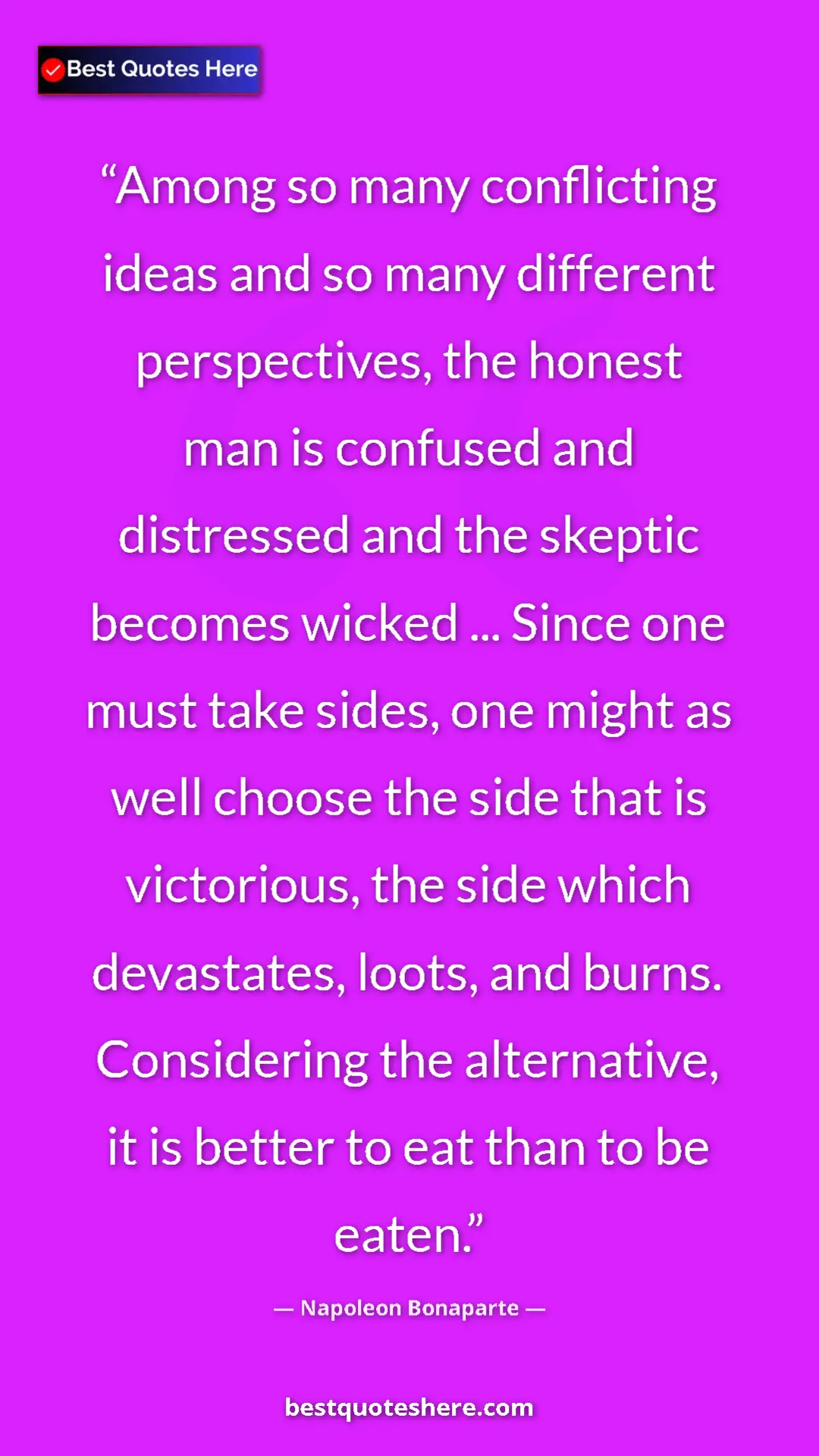 Pinterest quote poster by Napoleon Bonaparte: "Among so many conflicting ideas and so many different..."