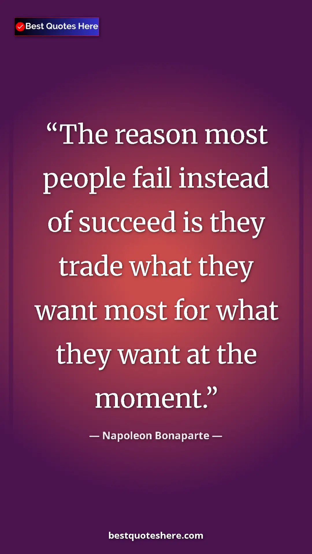 Pinterest quote poster by Napoleon Bonaparte: "The reason most people fail instead of succeed is they..."