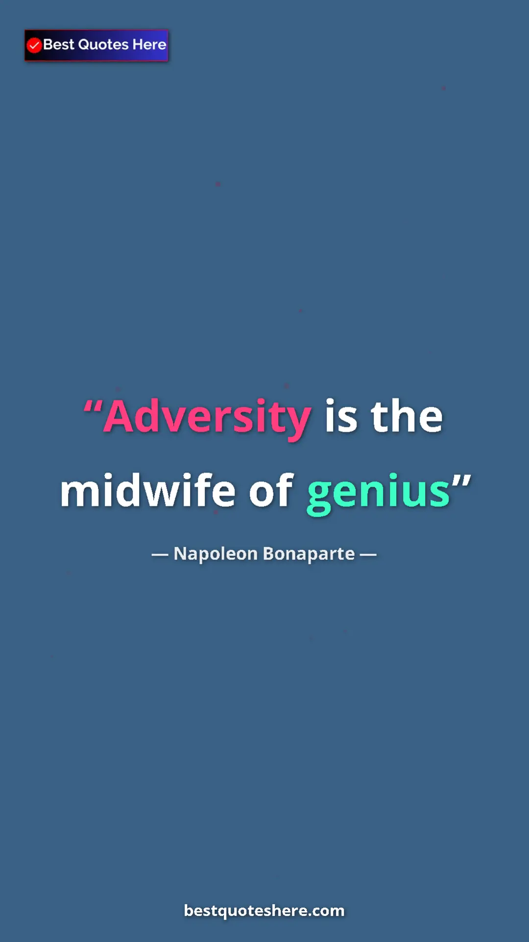 Pinterest quote poster by Napoleon Bonaparte: "Adversity is the midwife of genius"