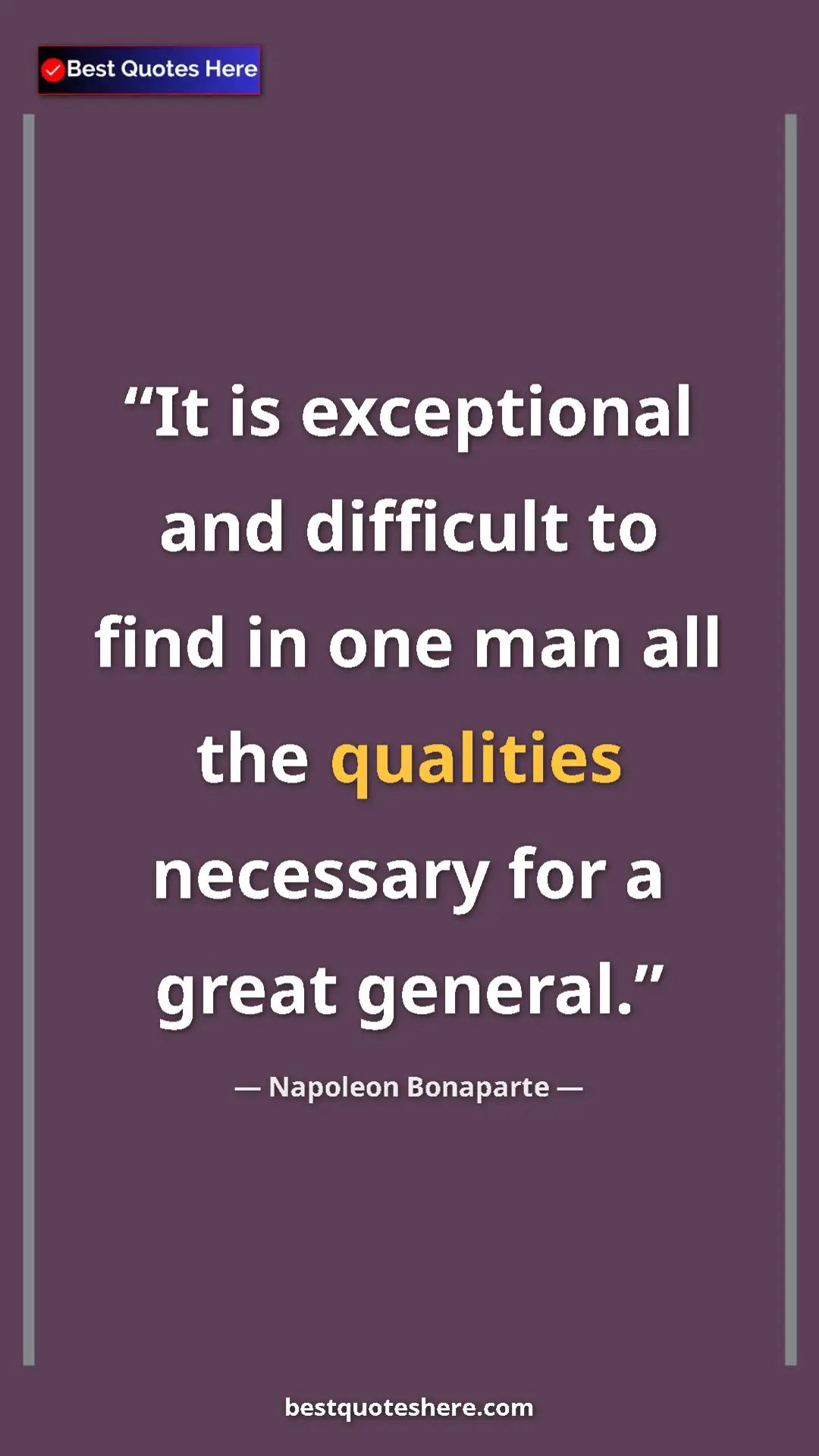 Pinterest quote poster by Napoleon Bonaparte: "It is exceptional and difficult to find in one man all the..."