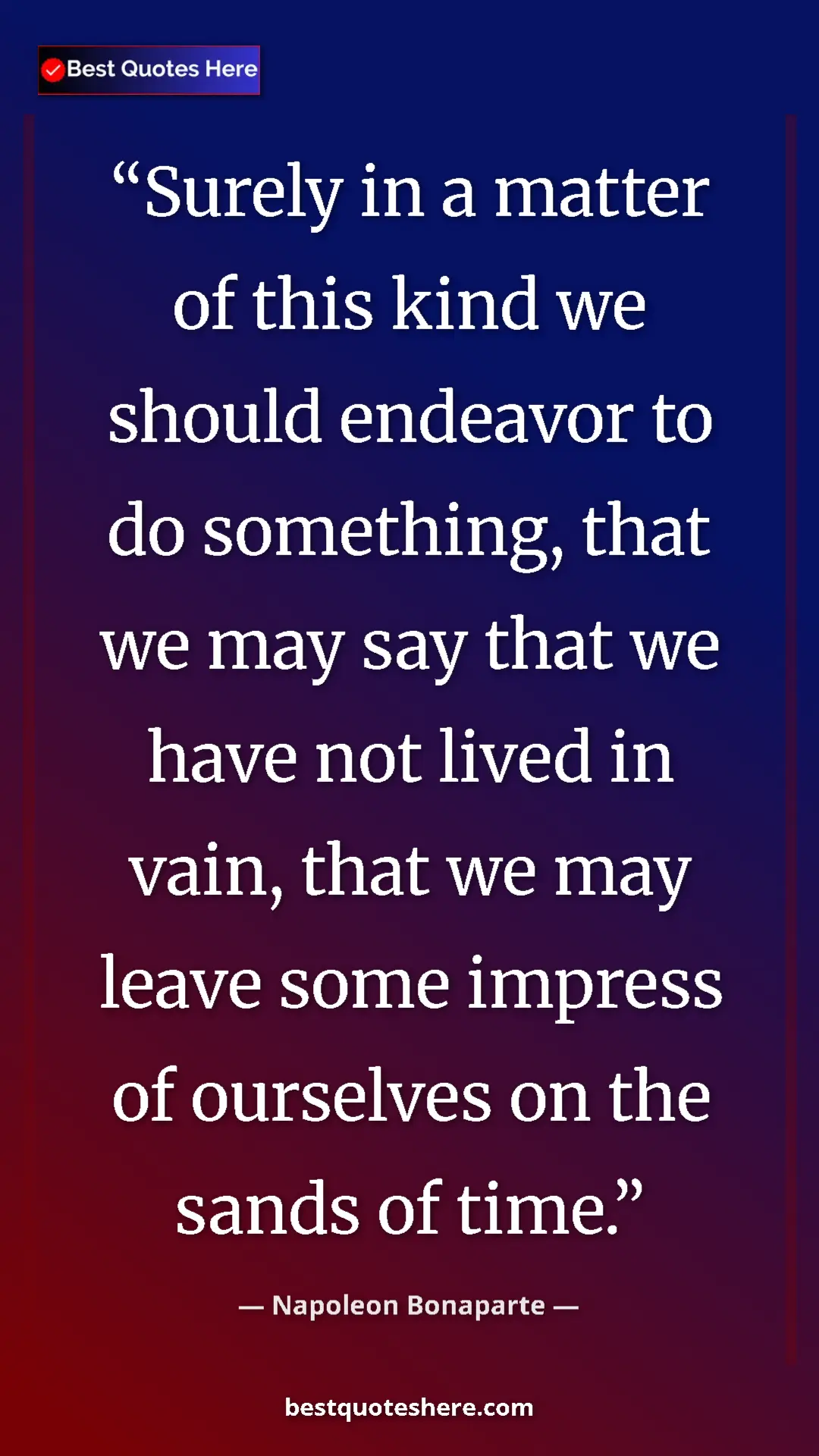 Pinterest quote poster by Napoleon Bonaparte: "Surely in a matter of this kind we should endeavor to do..."