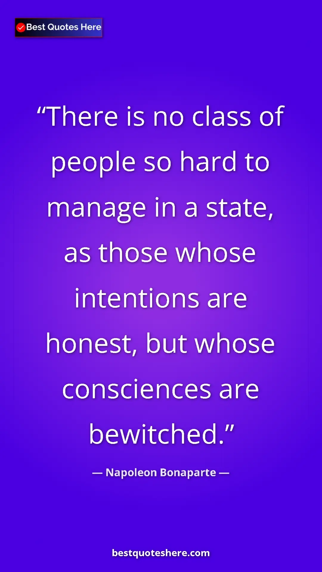 Pinterest quote poster by Napoleon Bonaparte: "There is no class of people so hard to manage in a state,..."