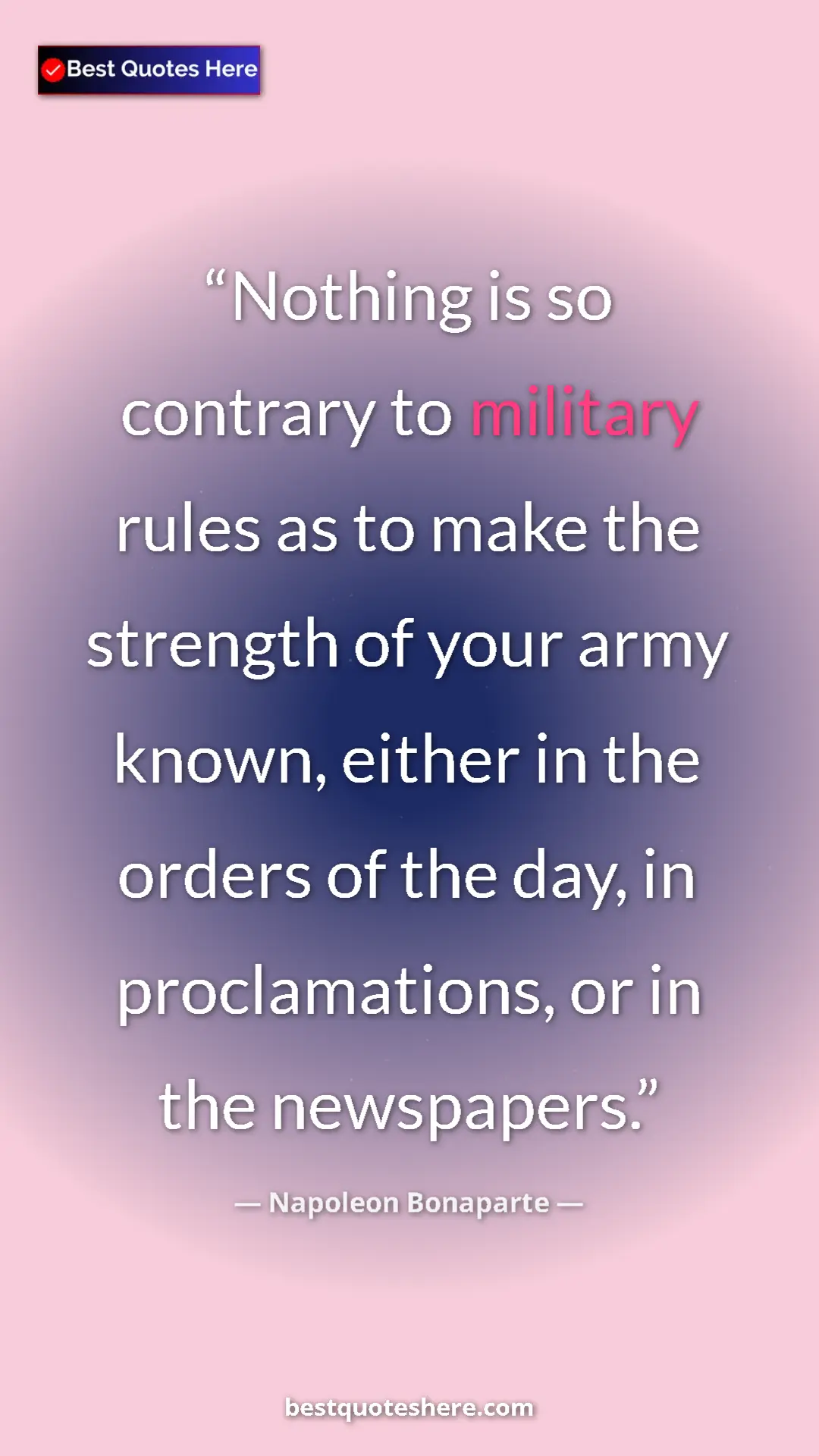 Pinterest quote poster by Napoleon Bonaparte: "Nothing is so contrary to military rules as to make the..."