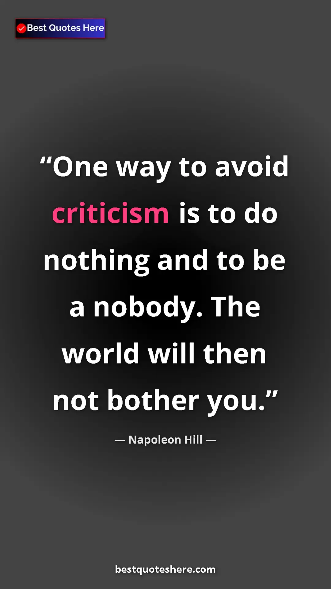Pinterest quote poster by Napoleon Hill: "One way to avoid criticism is to do nothing and to be a..."