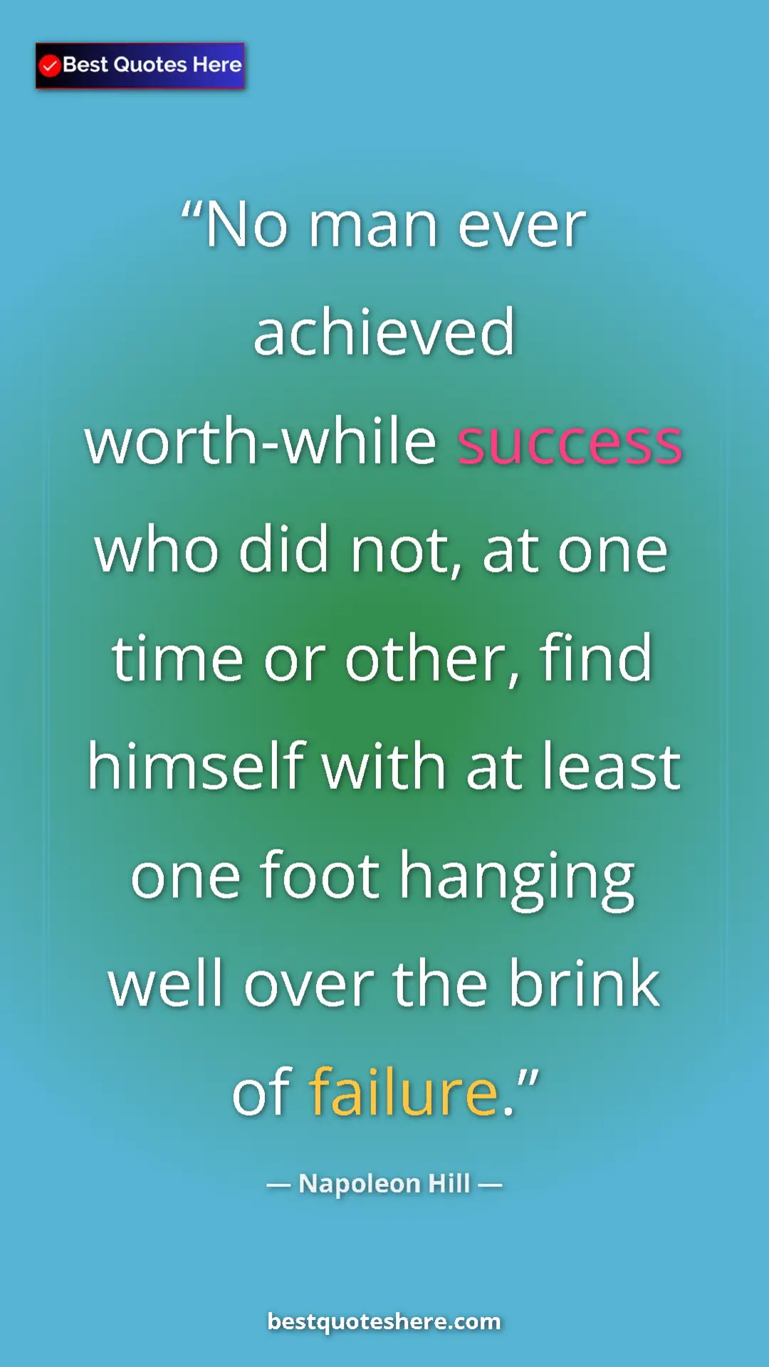 Napoleon Hill Quote Card: "No man ever achieved worth-while success who did not, at..." Pinterest quote poster by Napoleon Hill: "No man ever achieved worth-while success who did not, at..."
