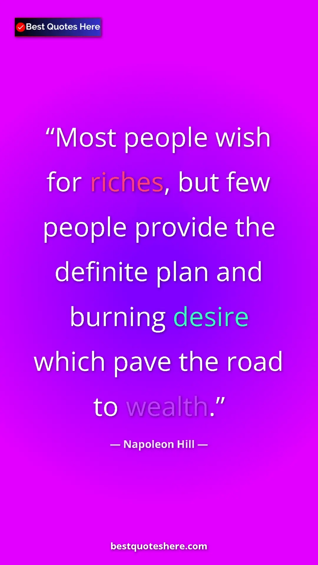 Napoleon Hill Quote Card: "Most people wish for riches, but few people provide the..." Pinterest quote poster by Napoleon Hill: "Most people wish for riches, but few people provide the..."