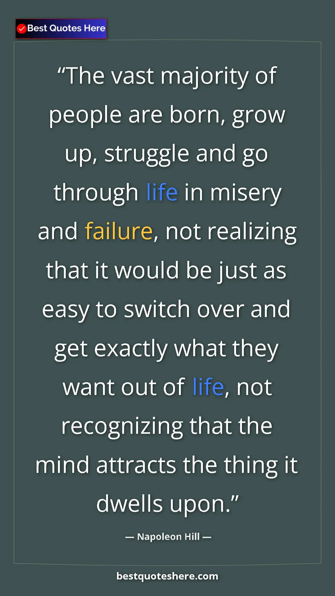 Pinterest quote poster by Napoleon Hill: "The vast majority of people are born, grow up, struggle and..."