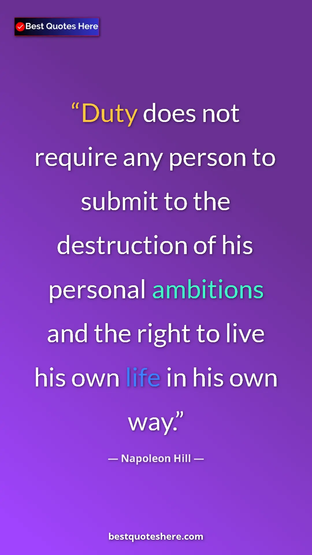 Pinterest quote poster by Napoleon Hill: "Duty does not require any person to submit to the..."