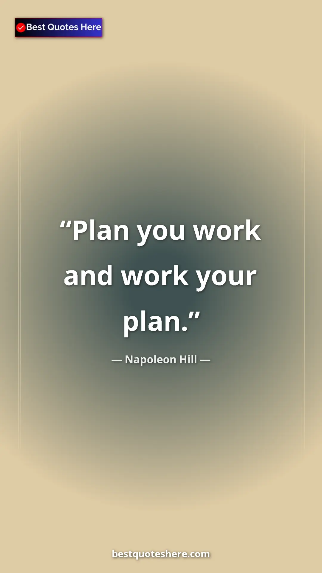 Pinterest quote poster by Napoleon Hill: "Plan you work and work your plan."