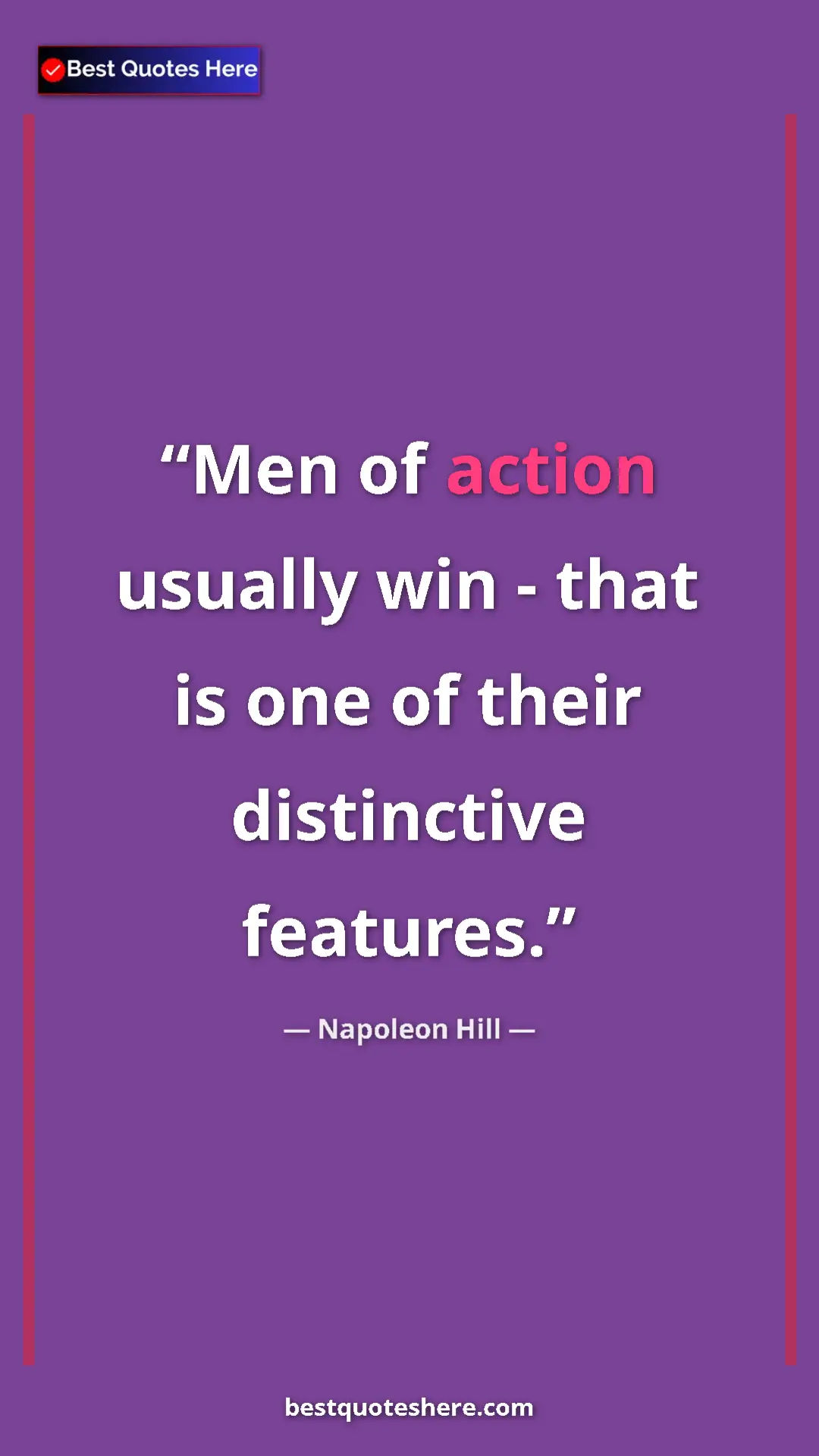 Pinterest quote poster by Napoleon Hill: "Men of action usually win - that is one of their..."