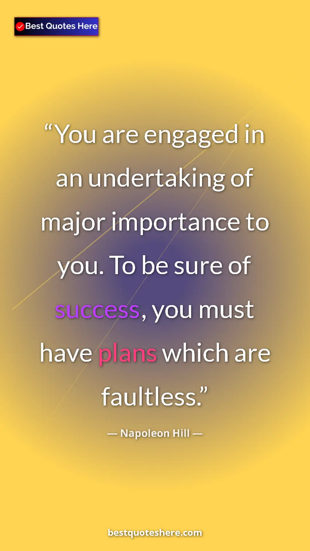 Pinterest quote poster by Napoleon Hill: "You are engaged in an undertaking of major importance to..."