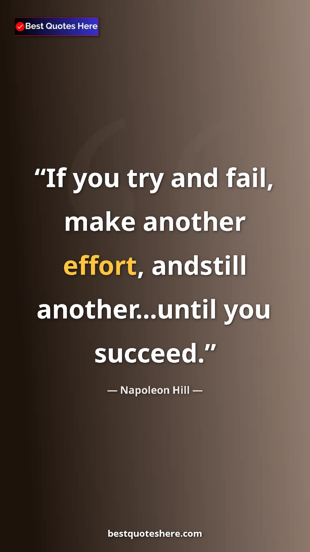 Napoleon Hill Quote Card: "If you try and fail, make another effort, andstill..." Pinterest quote poster by Napoleon Hill: "If you try and fail, make another effort, andstill..."