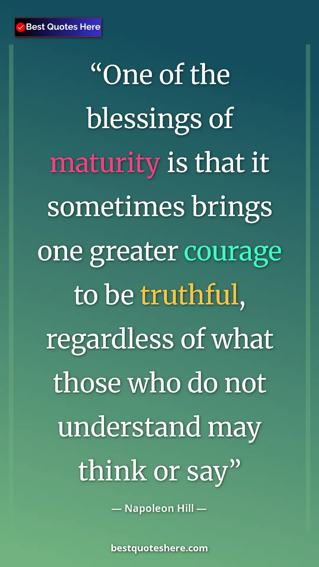 Napoleon Hill Quote Card: "One of the blessings of maturity is that it sometimes..." Pinterest quote poster by Napoleon Hill: "One of the blessings of maturity is that it sometimes..."