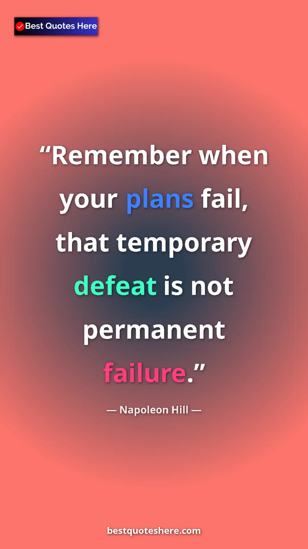 Napoleon Hill Quote Card: "Remember when your plans fail, that temporary defeat is not..." Pinterest quote poster by Napoleon Hill: "Remember when your plans fail, that temporary defeat is not..."