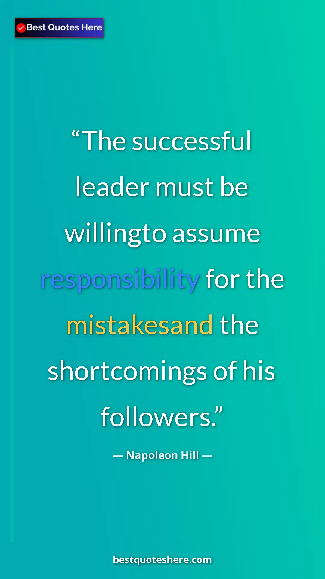 Napoleon Hill Quote Card: "The successful leader must be willingto assume..." Pinterest quote poster by Napoleon Hill: "The successful leader must be willingto assume..."