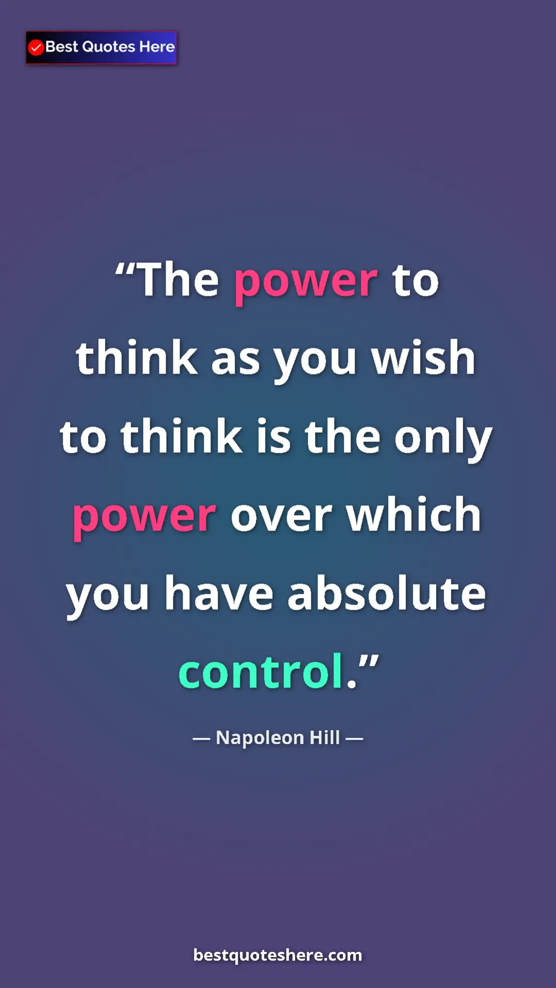Napoleon Hill Quote Card: "The power to think as you wish to think is the only power..." Pinterest quote poster by Napoleon Hill: "The power to think as you wish to think is the only power..."