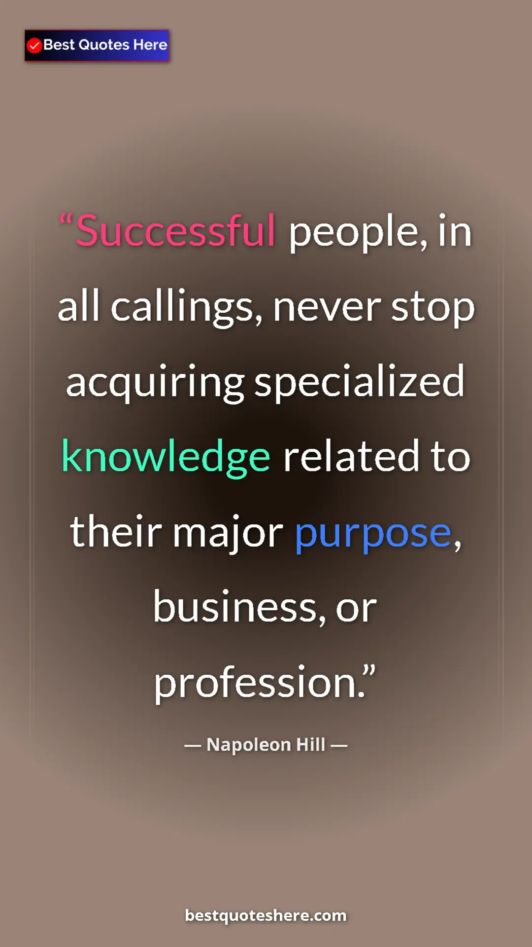 Napoleon Hill Quote Card: "Successful people, in all callings, never stop acquiring..." Pinterest quote poster by Napoleon Hill: "Successful people, in all callings, never stop acquiring..."