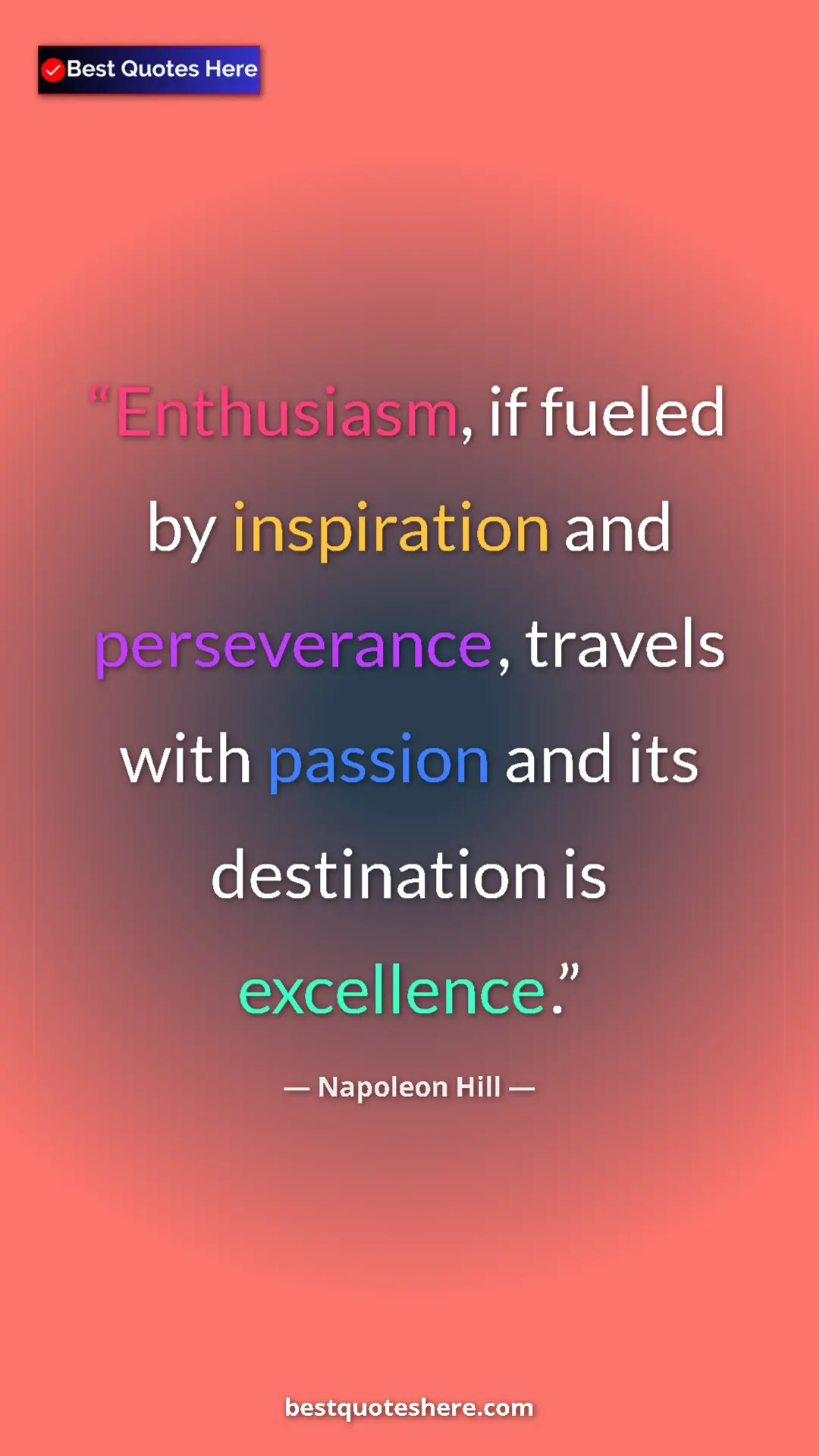 Napoleon Hill Quote Card: "Enthusiasm, if fueled by inspiration and perseverance,..." Pinterest quote poster by Napoleon Hill: "Enthusiasm, if fueled by inspiration and perseverance,..."