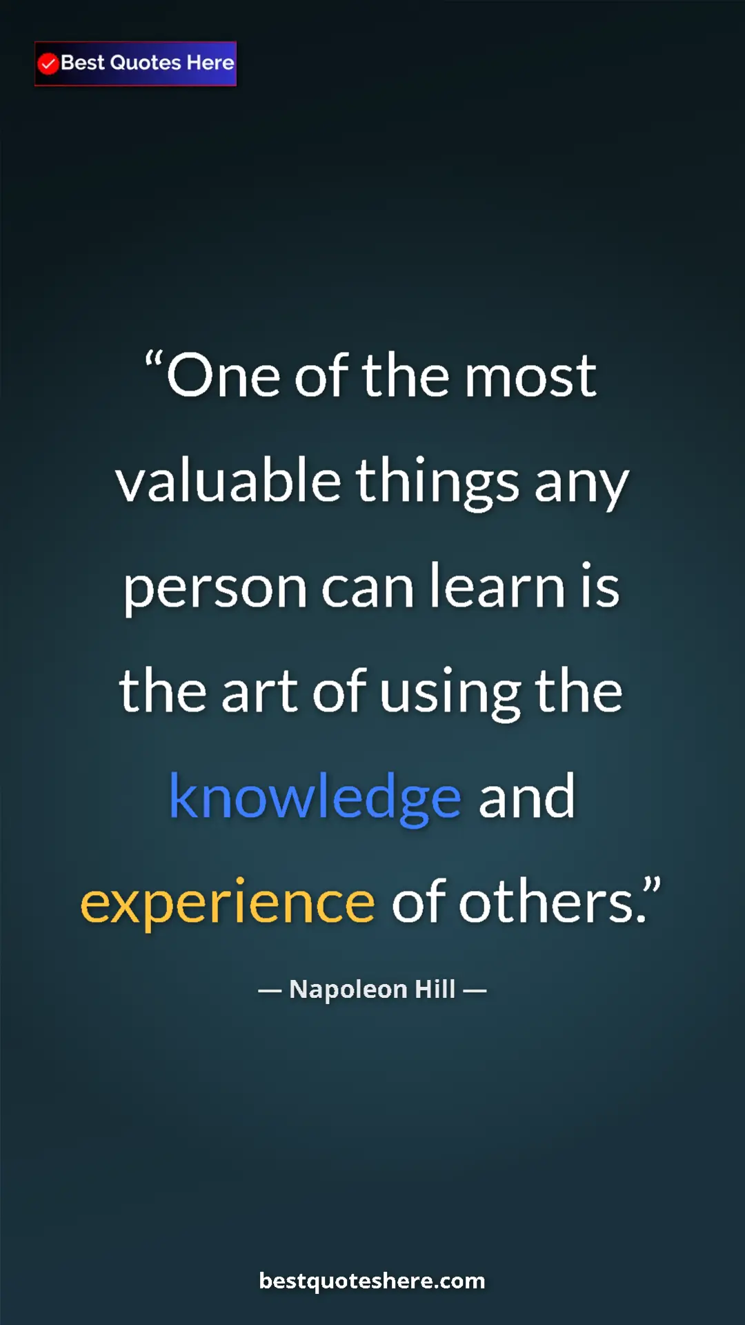 Napoleon Hill Quote Card: "One of the most valuable things any person can learn is the..." Pinterest quote poster by Napoleon Hill: "One of the most valuable things any person can learn is the..."