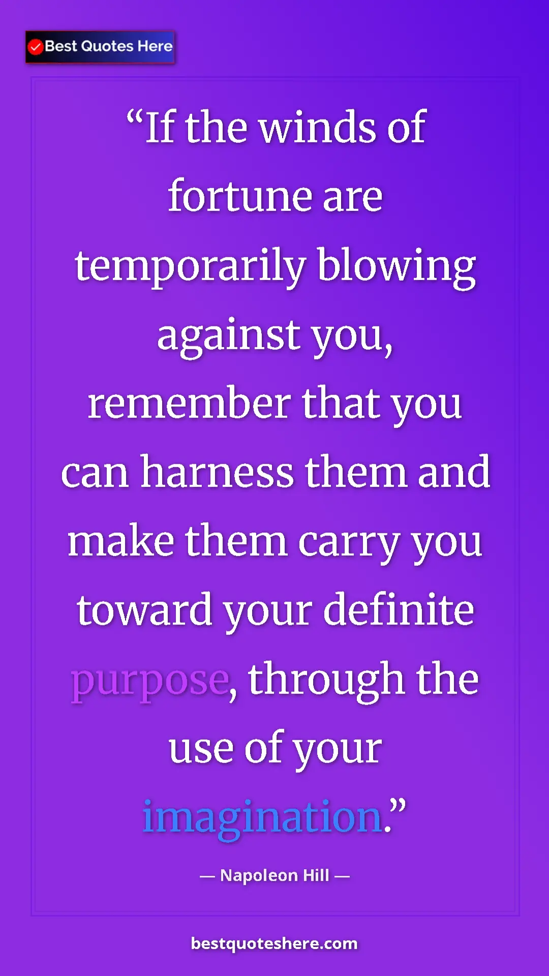 Pinterest quote poster by Napoleon Hill: "If the winds of fortune are temporarily blowing against..."
