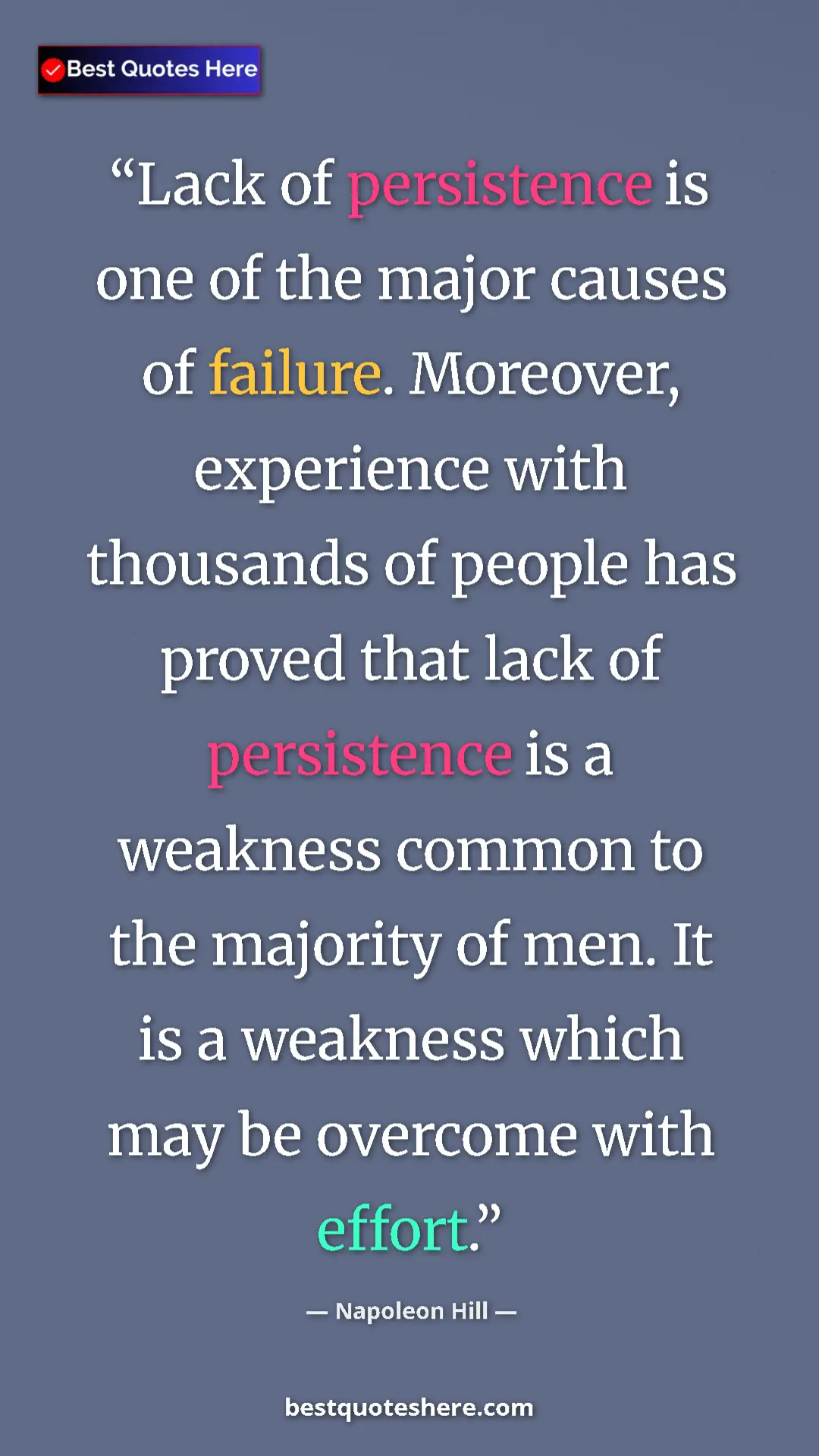 Napoleon Hill Quote Card: "Lack of persistence is one of the major causes of failure...." Pinterest quote poster by Napoleon Hill: "Lack of persistence is one of the major causes of failure...."