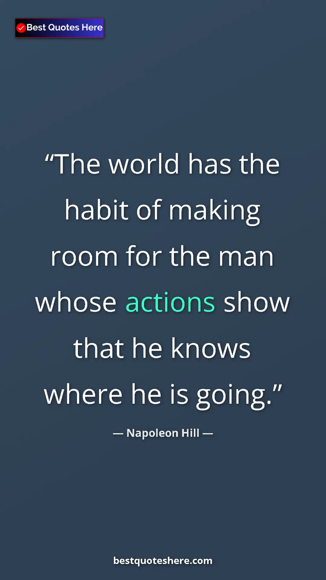 Napoleon Hill Quote Card: "The world has the habit of making room for the man whose..." Pinterest quote poster by Napoleon Hill: "The world has the habit of making room for the man whose..."