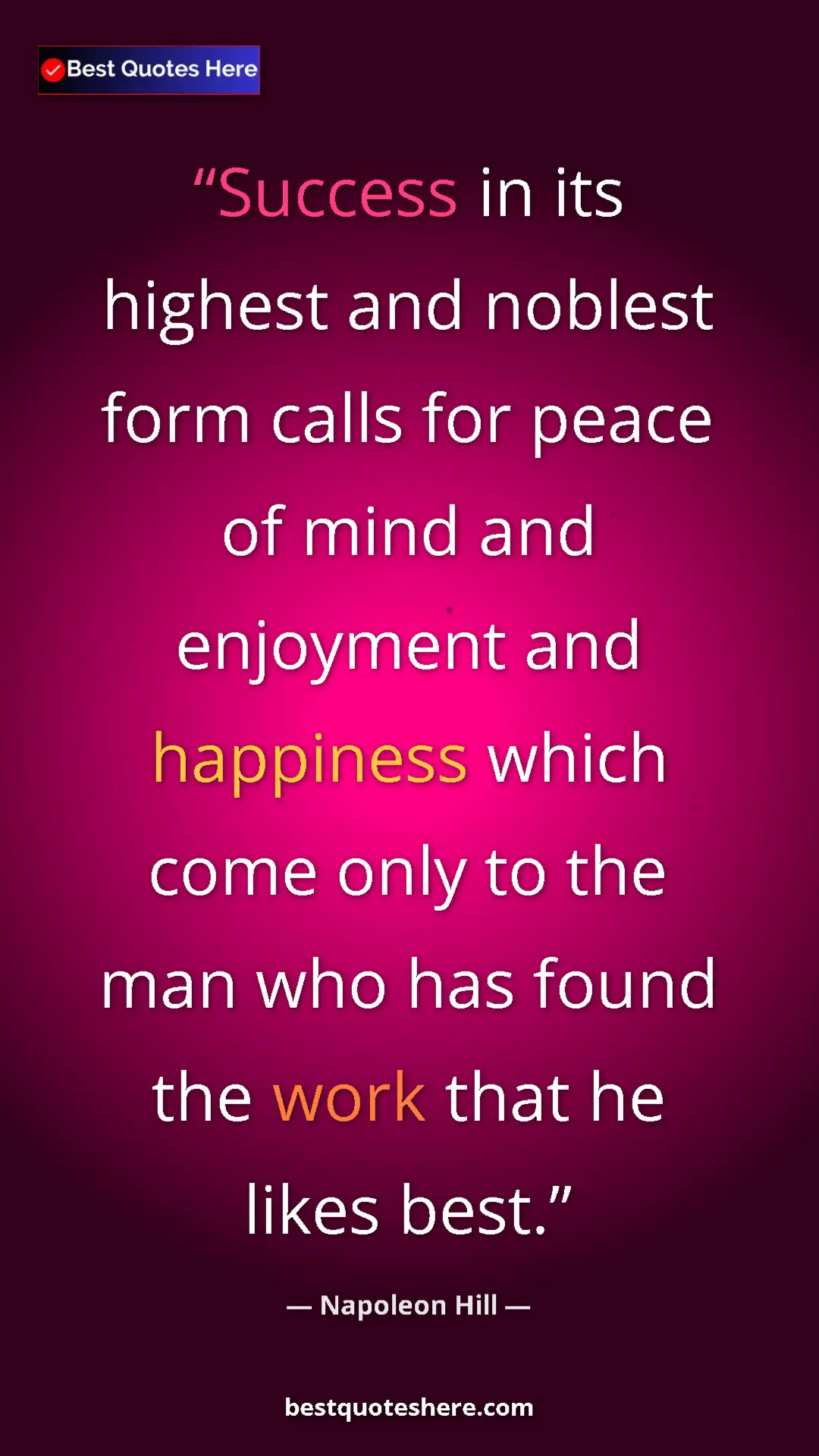 Pinterest quote poster by Napoleon Hill: "Success in its highest and noblest form calls for peace of..."