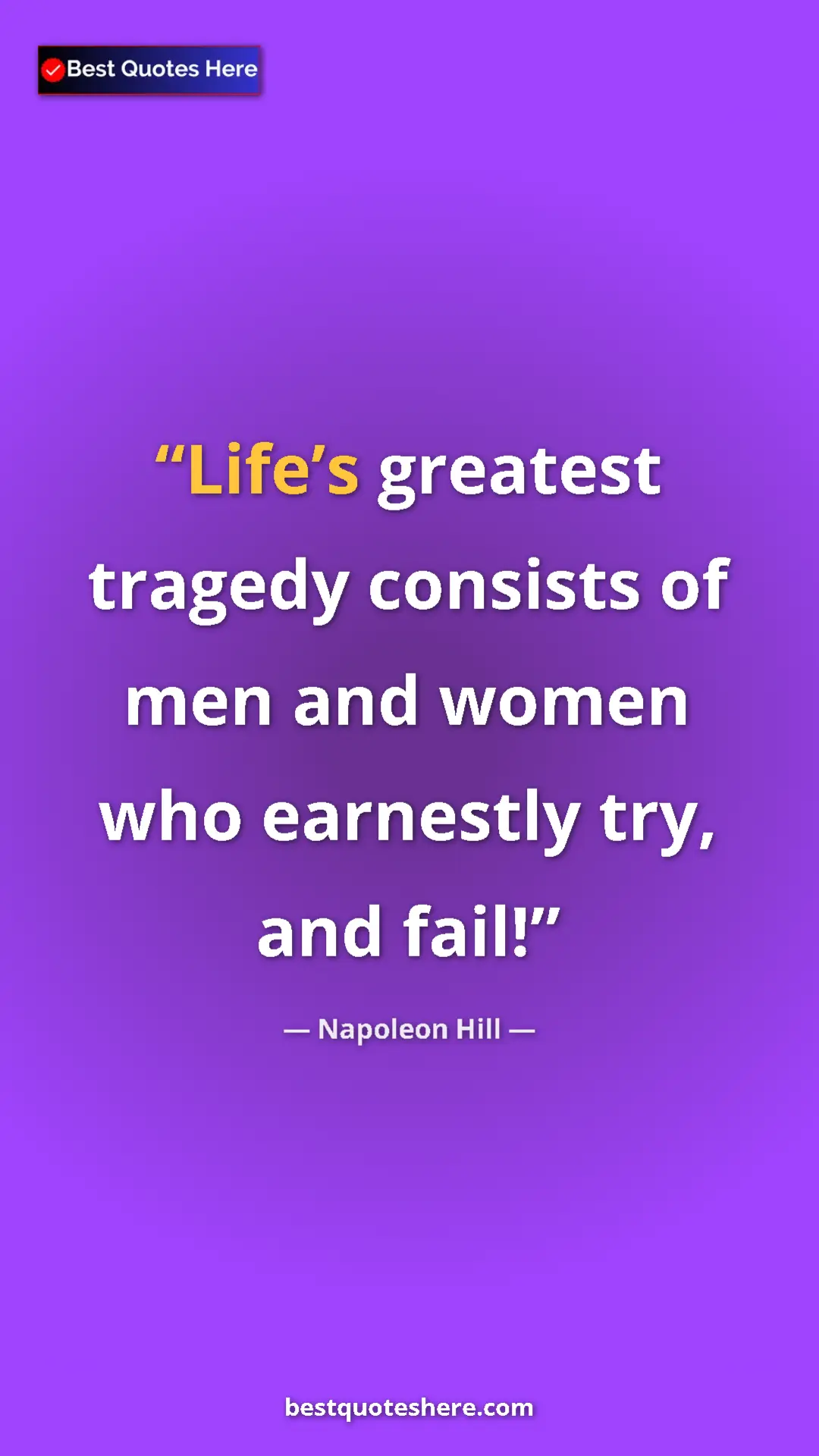 Napoleon Hill Quote Card: "Life’s greatest tragedy consists of men and women who..." Pinterest quote poster by Napoleon Hill: "Life’s greatest tragedy consists of men and women who..."