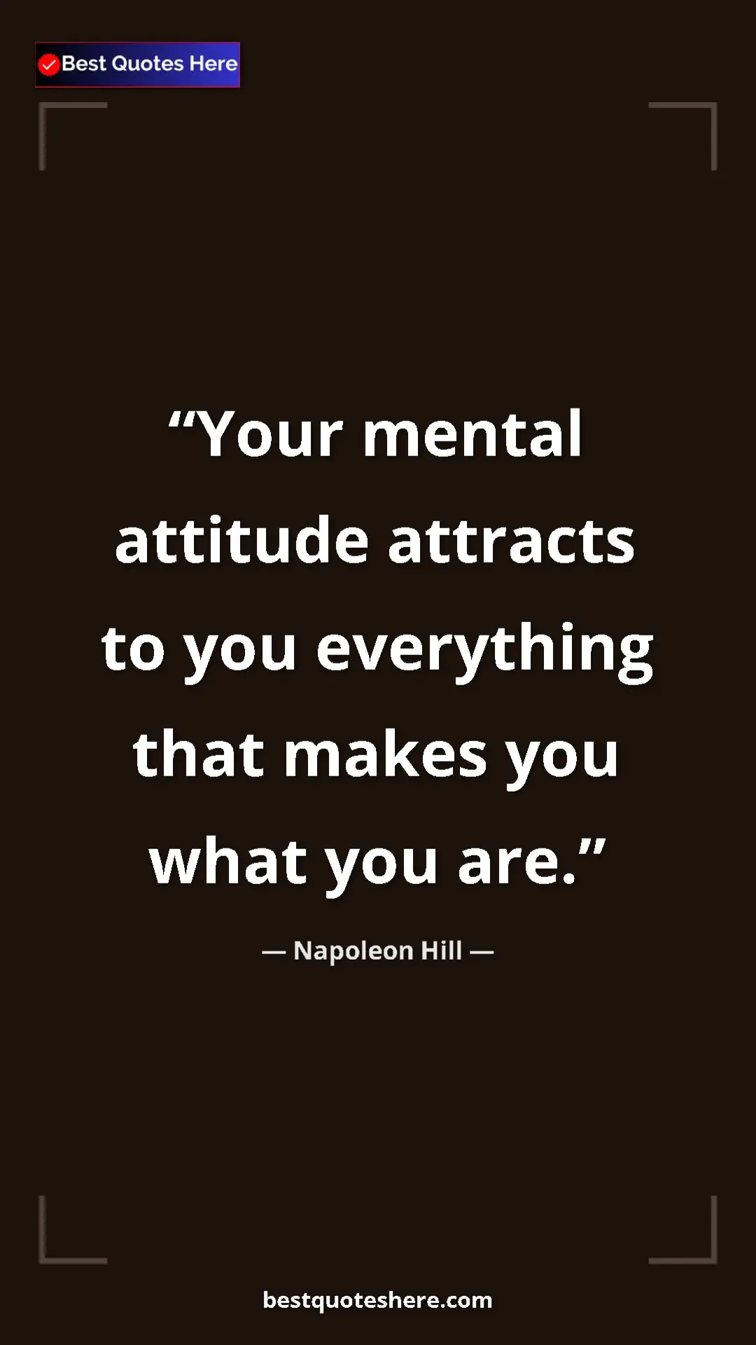 Napoleon Hill Quote Card: "Your mental attitude attracts to you everything that makes..." Pinterest quote poster by Napoleon Hill: "Your mental attitude attracts to you everything that makes..."