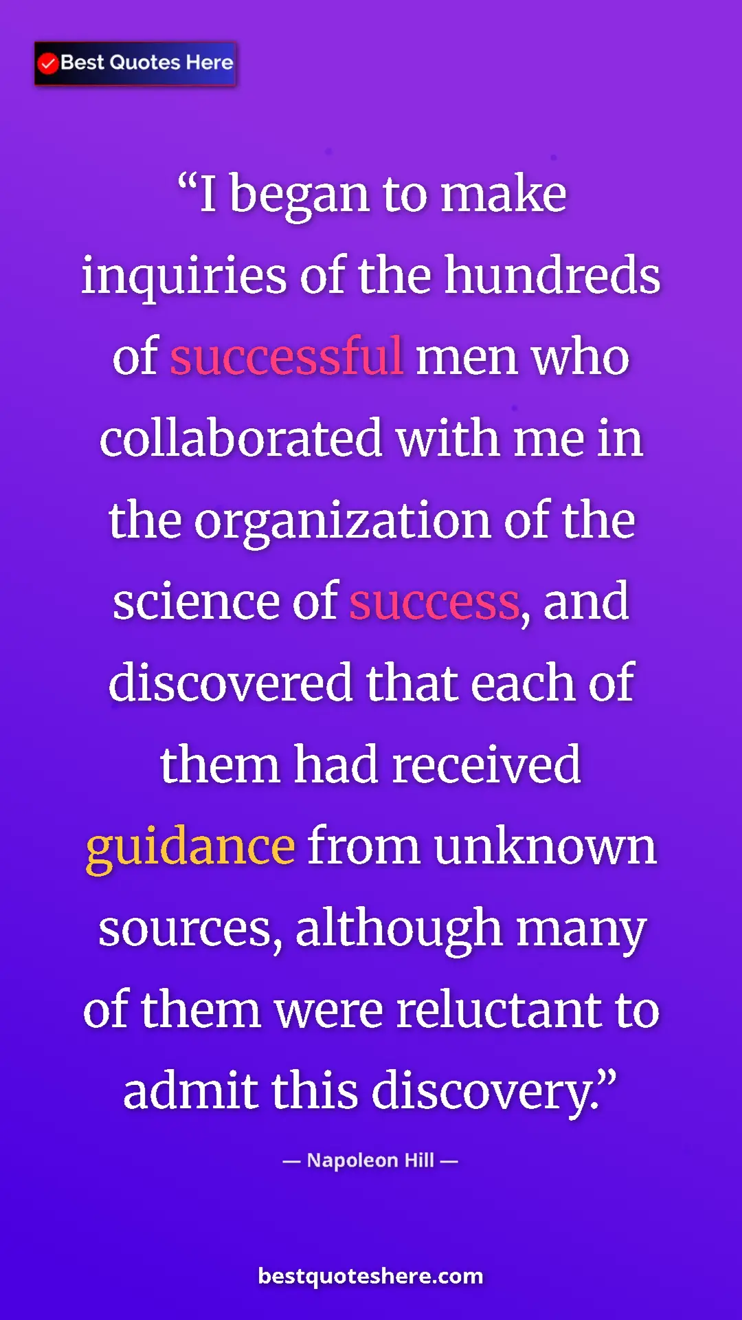 Pinterest quote poster by Napoleon Hill: "I began to make inquiries of the hundreds of successful men..."