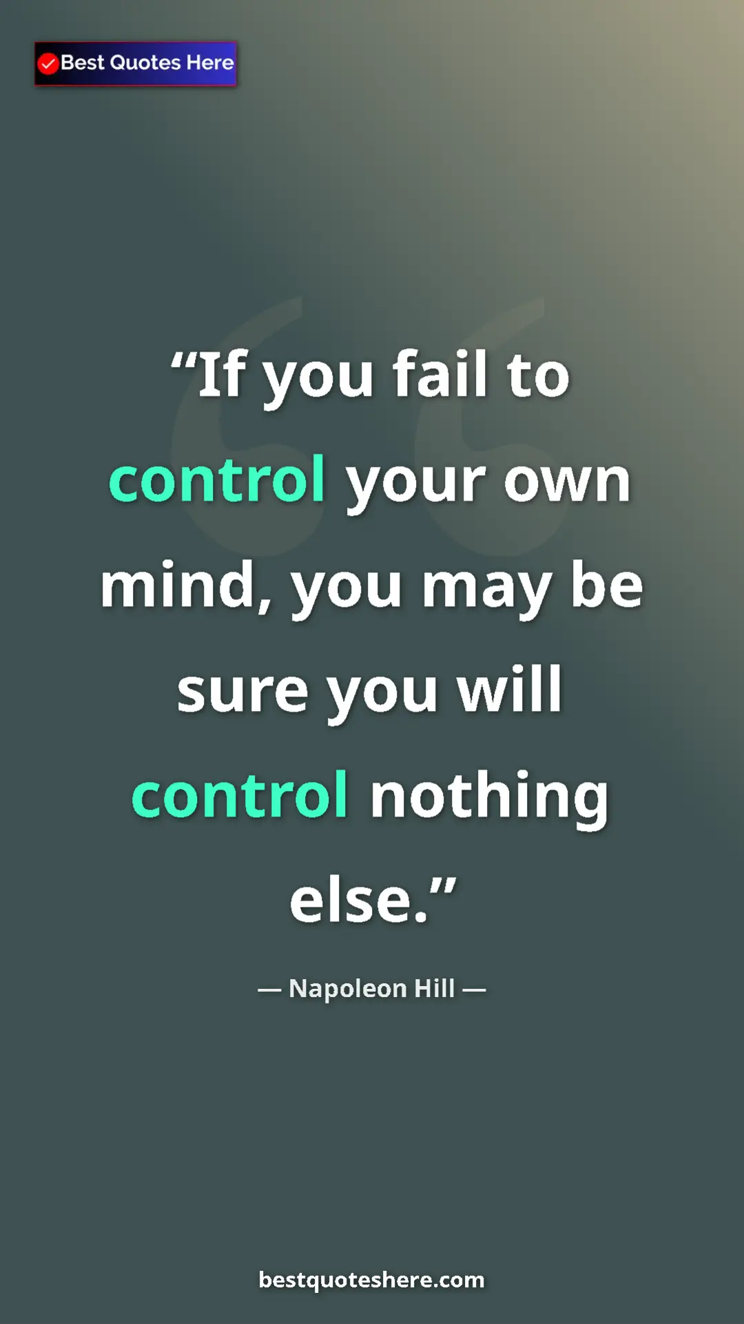 Napoleon Hill Quote Card: "If you fail to control your own mind, you may be sure you..." Pinterest quote poster by Napoleon Hill: "If you fail to control your own mind, you may be sure you..."