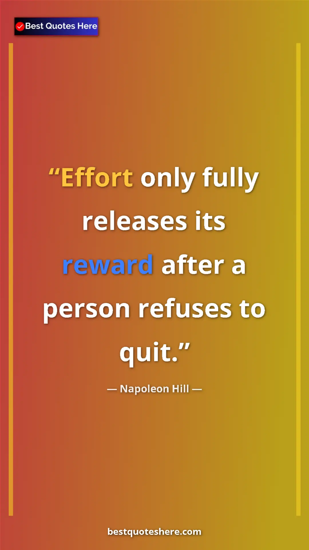 Napoleon Hill Quote Card: "Effort only fully releases its reward after a person..." Pinterest quote poster by Napoleon Hill: "Effort only fully releases its reward after a person..."