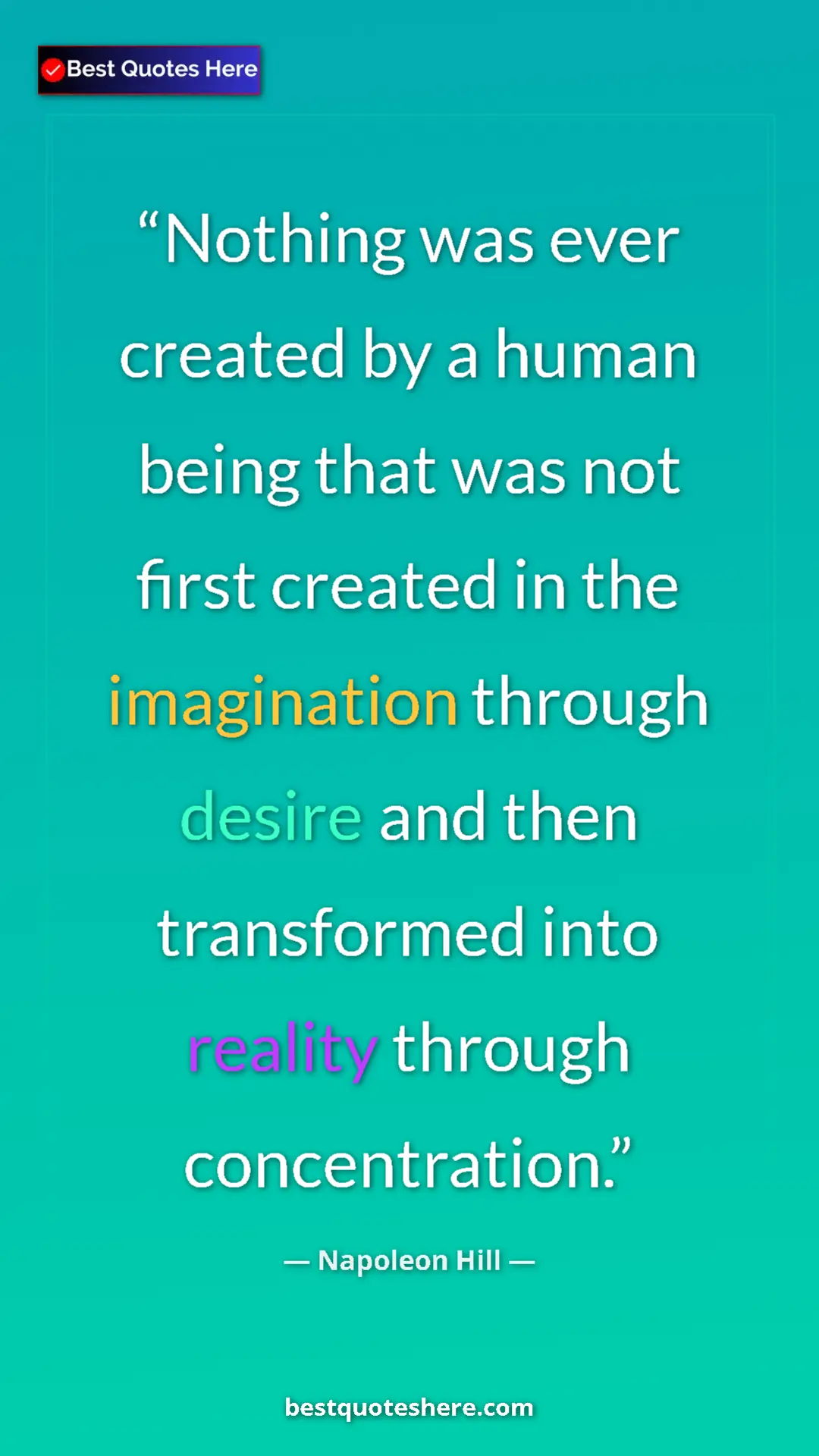 Napoleon Hill Quote Card: "Nothing was ever created by a human being that was not..." Pinterest quote poster by Napoleon Hill: "Nothing was ever created by a human being that was not..."