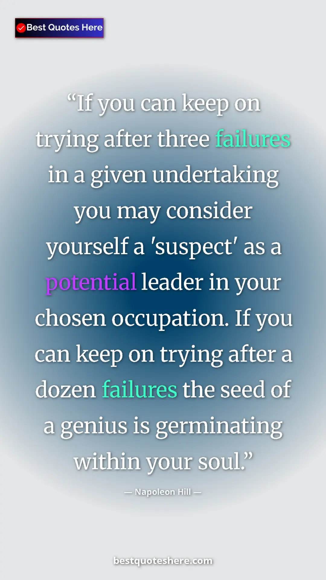 Napoleon Hill Quote Card: "If you can keep on trying after three failures in a given..." Pinterest quote poster by Napoleon Hill: "If you can keep on trying after three failures in a given..."