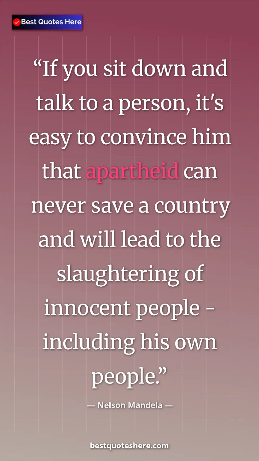 Pinterest quote poster by Nelson Mandela: "If you sit down and talk to a person, it's easy to convince..."