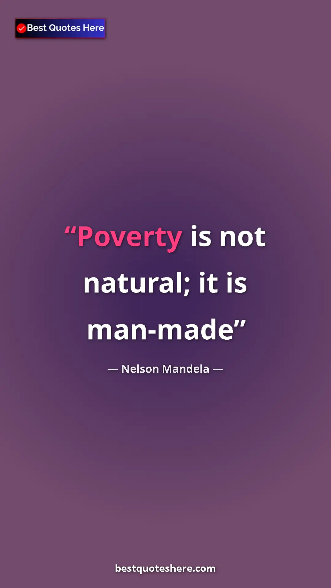 Pinterest quote poster by Nelson Mandela: "Poverty is not natural; it is man-made"