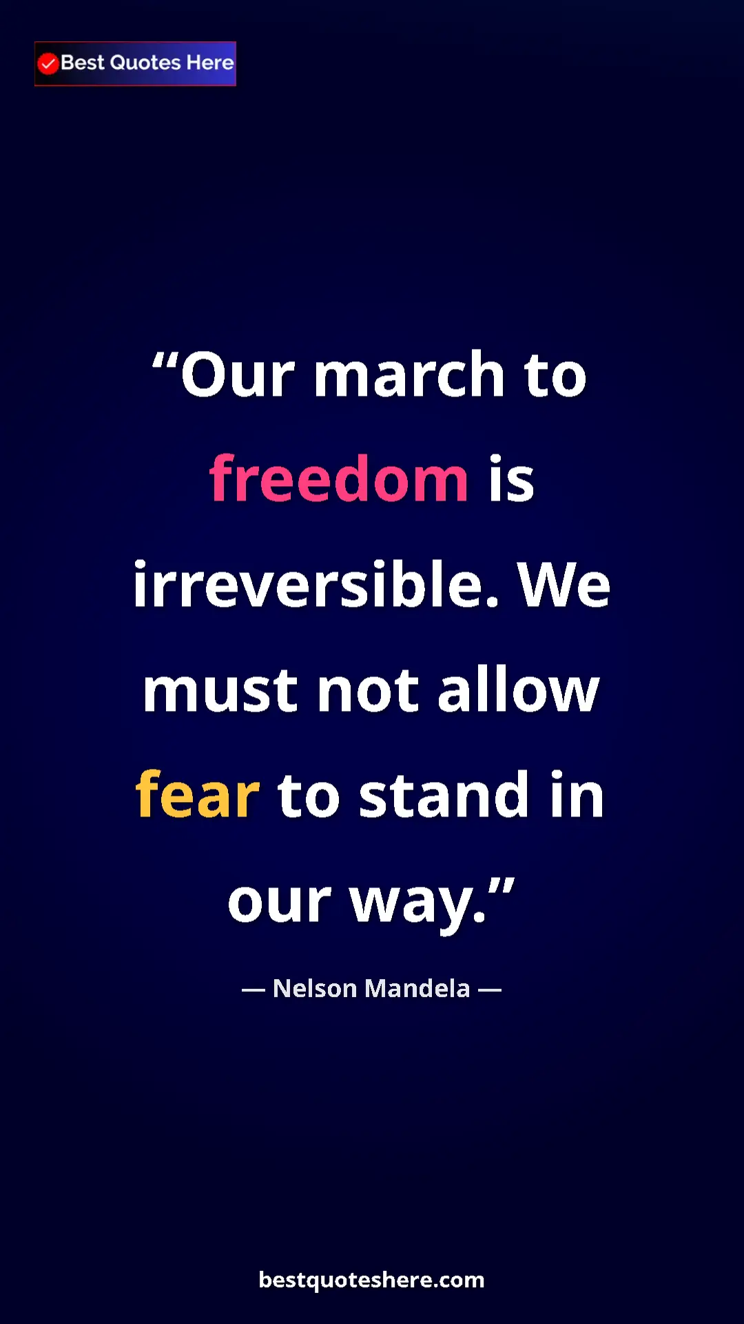 Pinterest quote poster by Nelson Mandela: "Our march to freedom is irreversible. We must not allow..."
