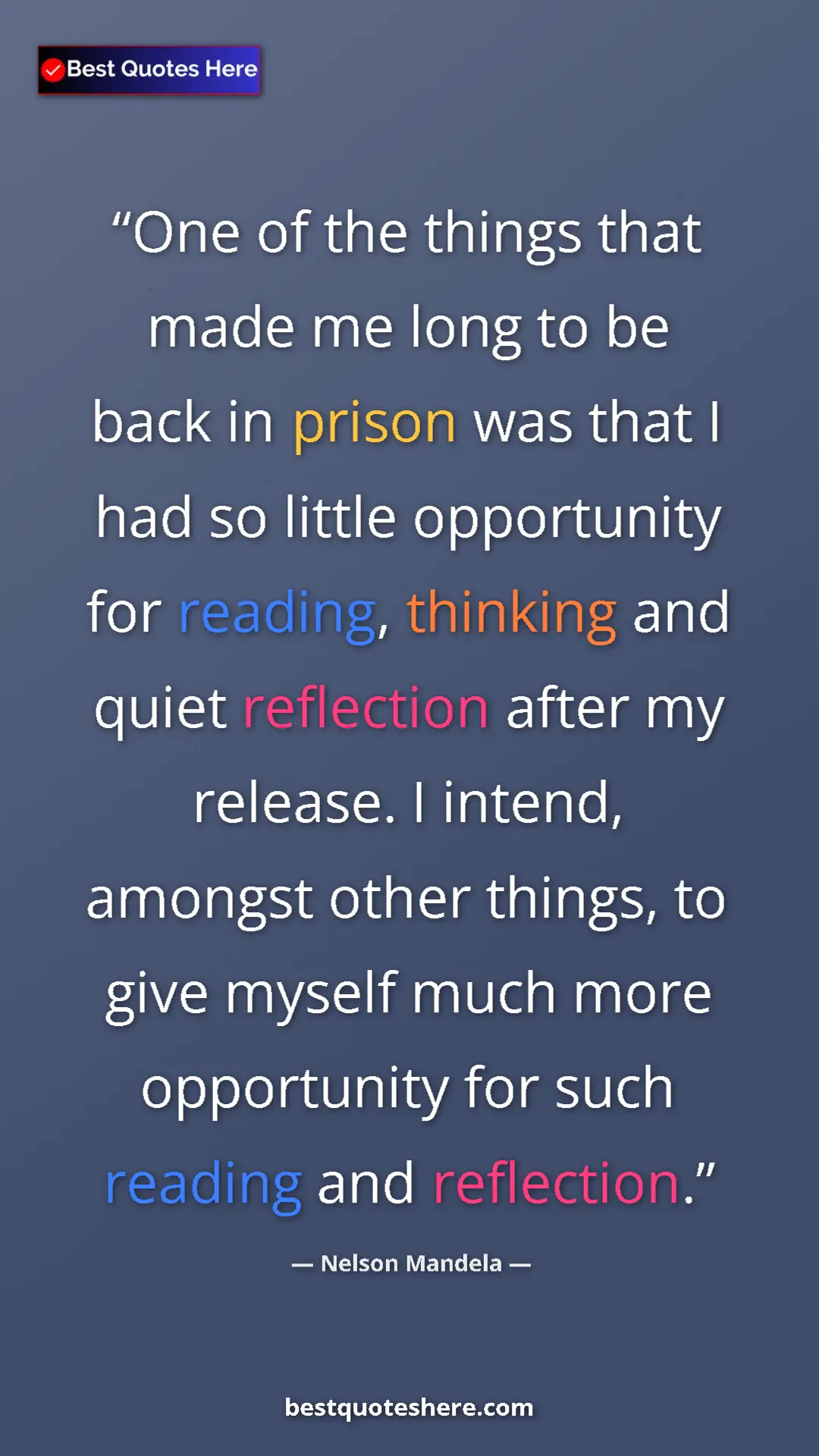 Nelson Mandela Quote Card: "One of the things that made me long to be back in prison..." Pinterest quote poster by Nelson Mandela: "One of the things that made me long to be back in prison..."