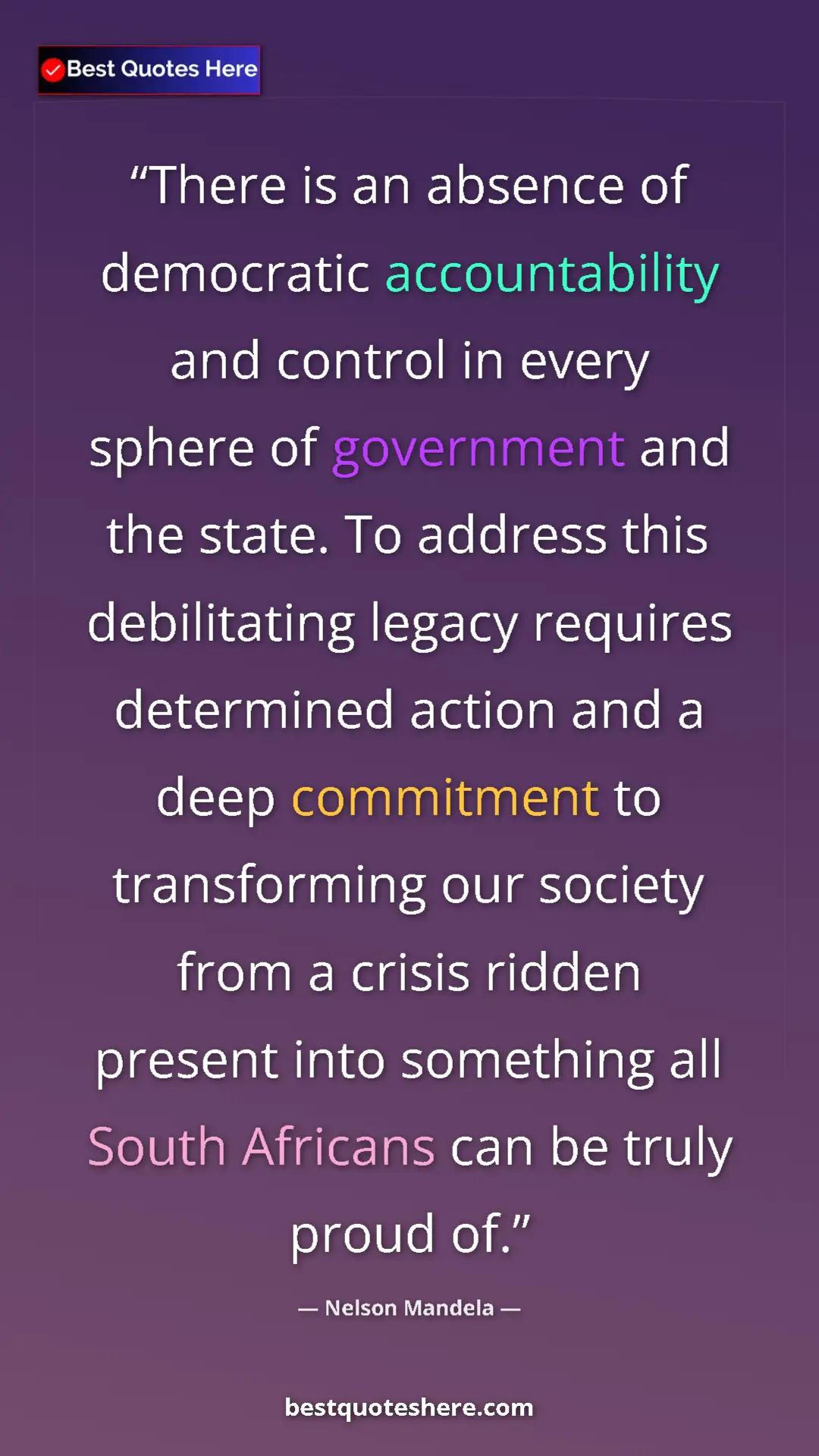 Nelson Mandela Quote Card: "There is an absence of democratic accountability and..." Pinterest quote poster by Nelson Mandela: "There is an absence of democratic accountability and..."