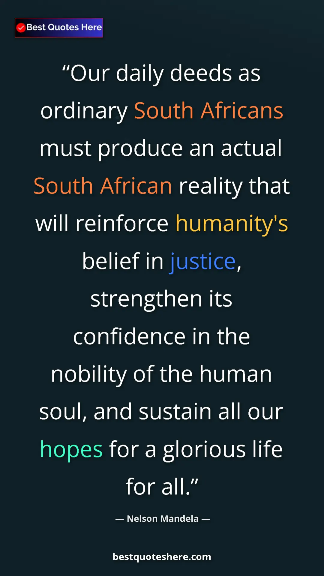 Nelson Mandela Quote Card: "Our daily deeds as ordinary South Africans must produce an..." Pinterest quote poster by Nelson Mandela: "Our daily deeds as ordinary South Africans must produce an..."