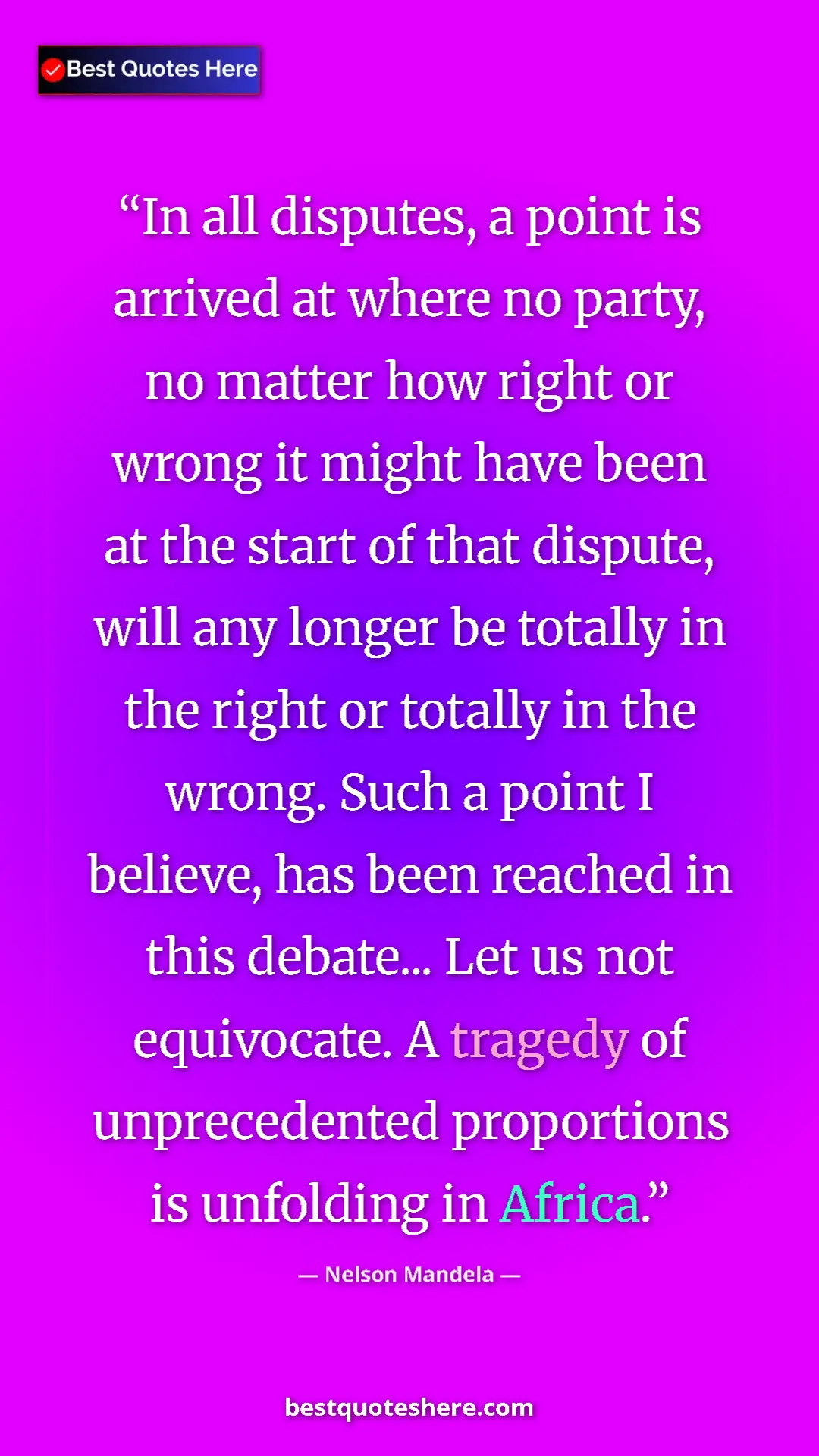 Nelson Mandela Quote Card: "In all disputes, a point is arrived at where no party, no..." Pinterest quote poster by Nelson Mandela: "In all disputes, a point is arrived at where no party, no..."
