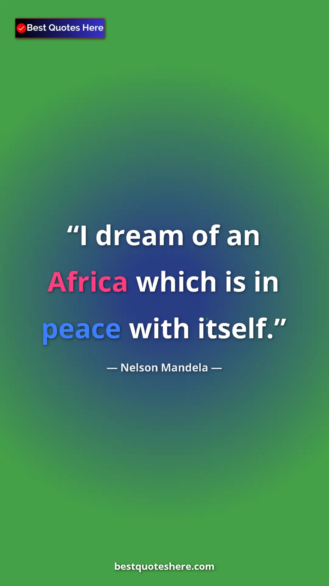 Pinterest quote poster by Nelson Mandela: "I dream of an Africa which is in peace with itself."