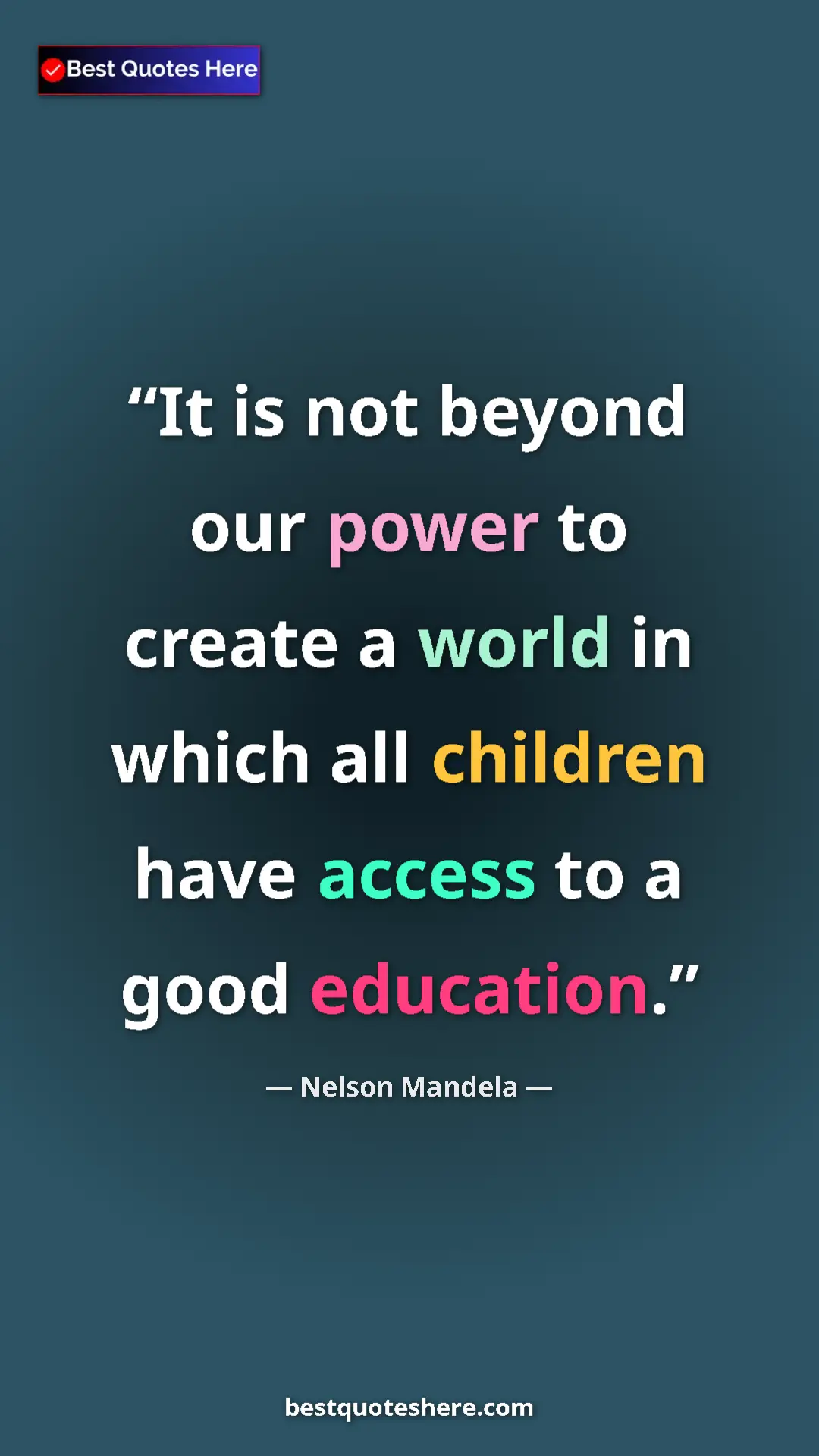 Pinterest quote poster by Nelson Mandela: "It is not beyond our power to create a world in which all..."