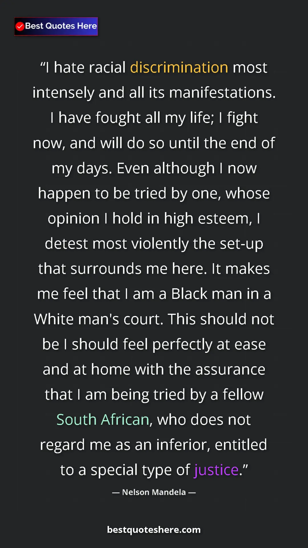 Pinterest quote poster by Nelson Mandela: "I hate racial discrimination most intensely and all its..."