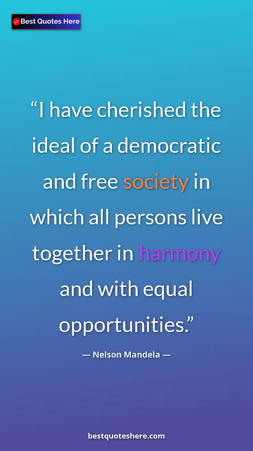 Pinterest quote poster by Nelson Mandela: "I have cherished the ideal of a democratic and free society..."